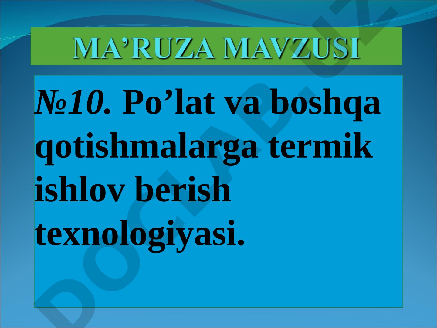 Po’lat va boshqa qotishmalarga termik ishlov berish texnologiyasi
