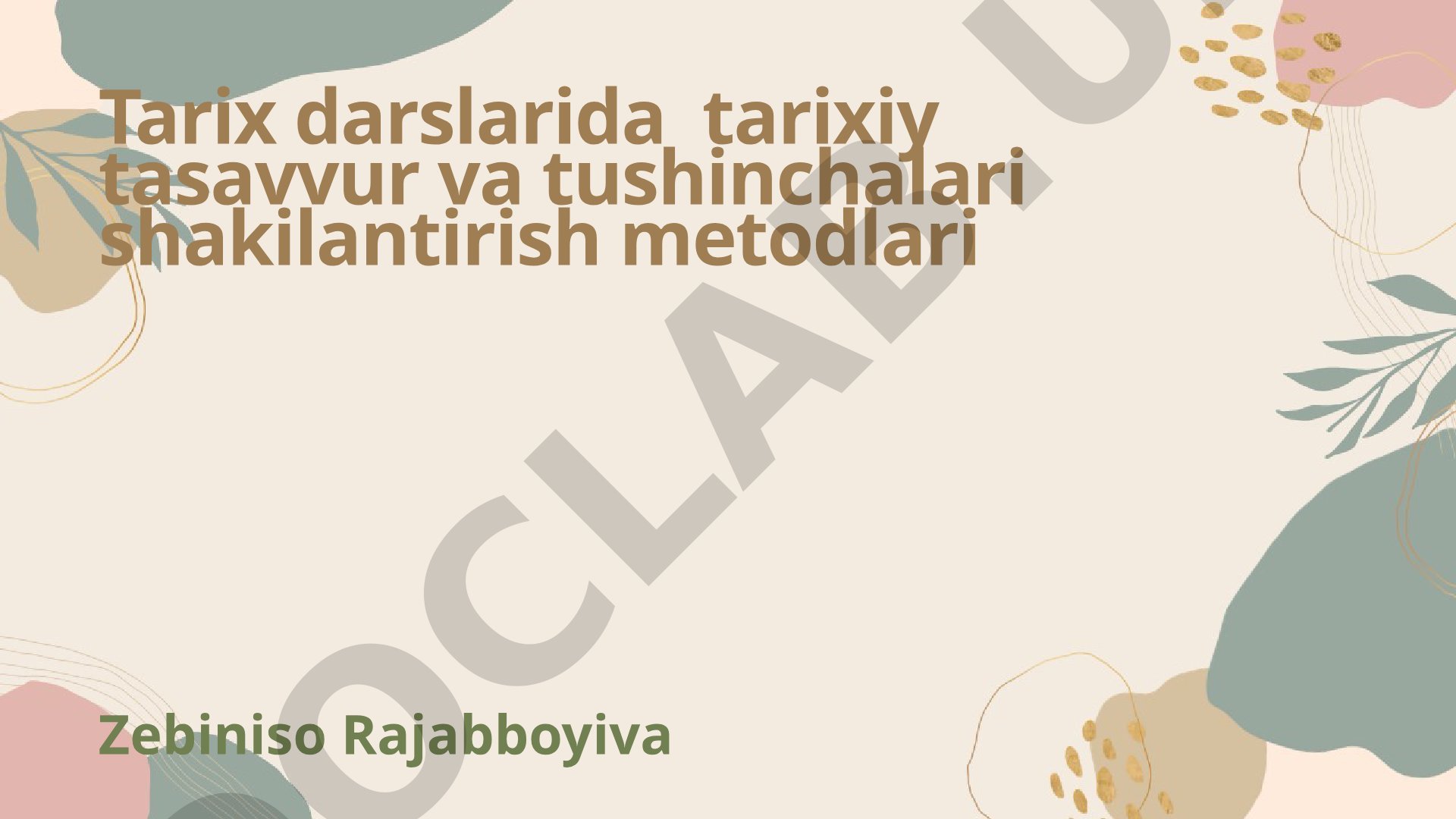 Tarix darslarida tarixiy tasavvur va tushunchalarni shakllantirish metodlari