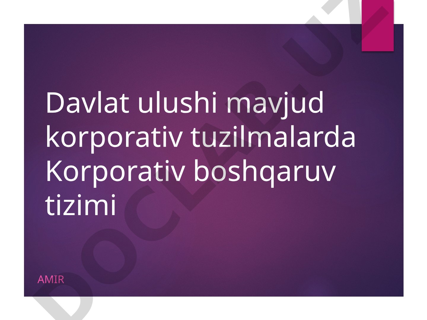 Davlat ulushi mavjud korporativ tuzilmalarda korporativ boshqaruv tizimi