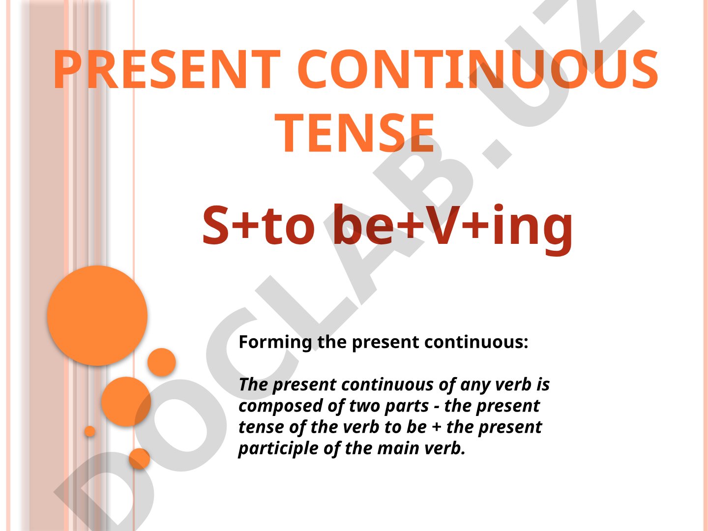 Explains the present continuous tense, its formation, and usage in English