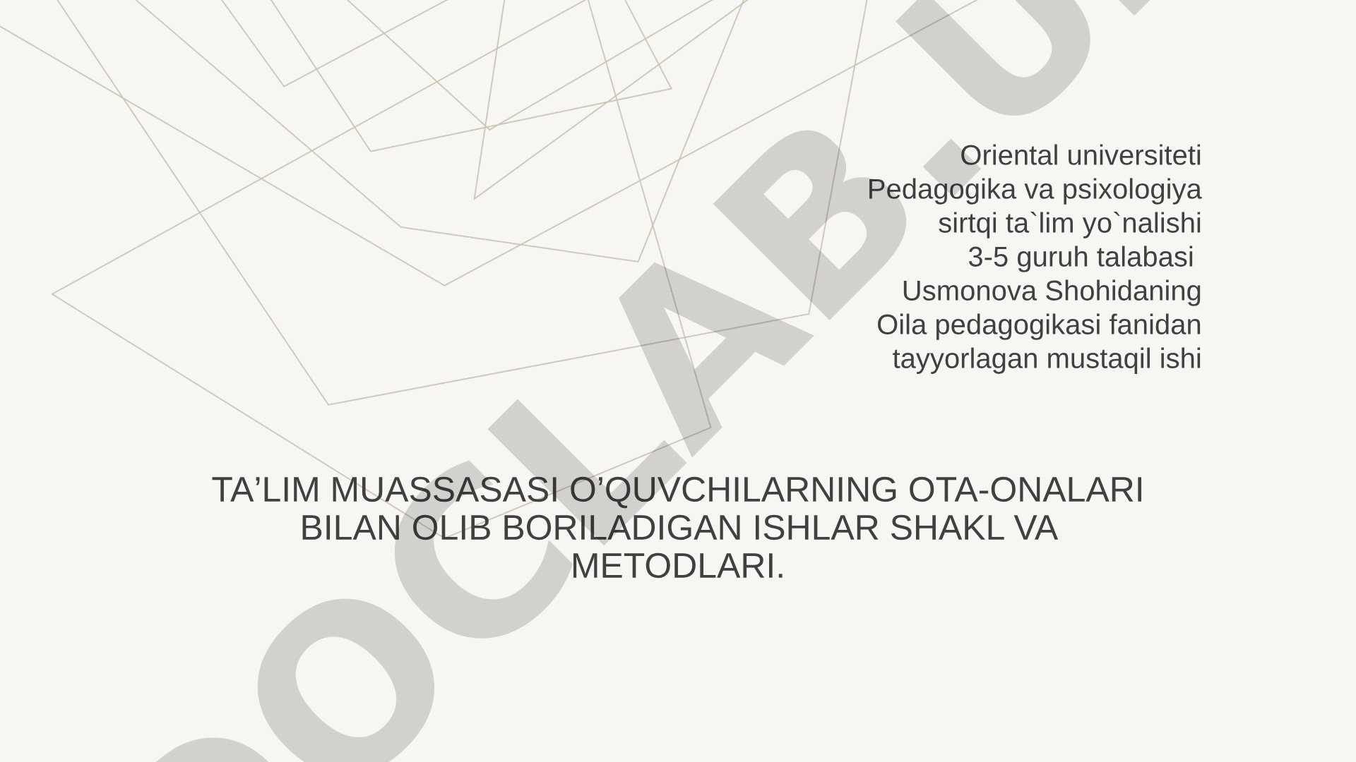 Ta’lim muassasasi o‘quvchilarning ota-onalari bilan olib boriladigan ishlar shakl va metodlari