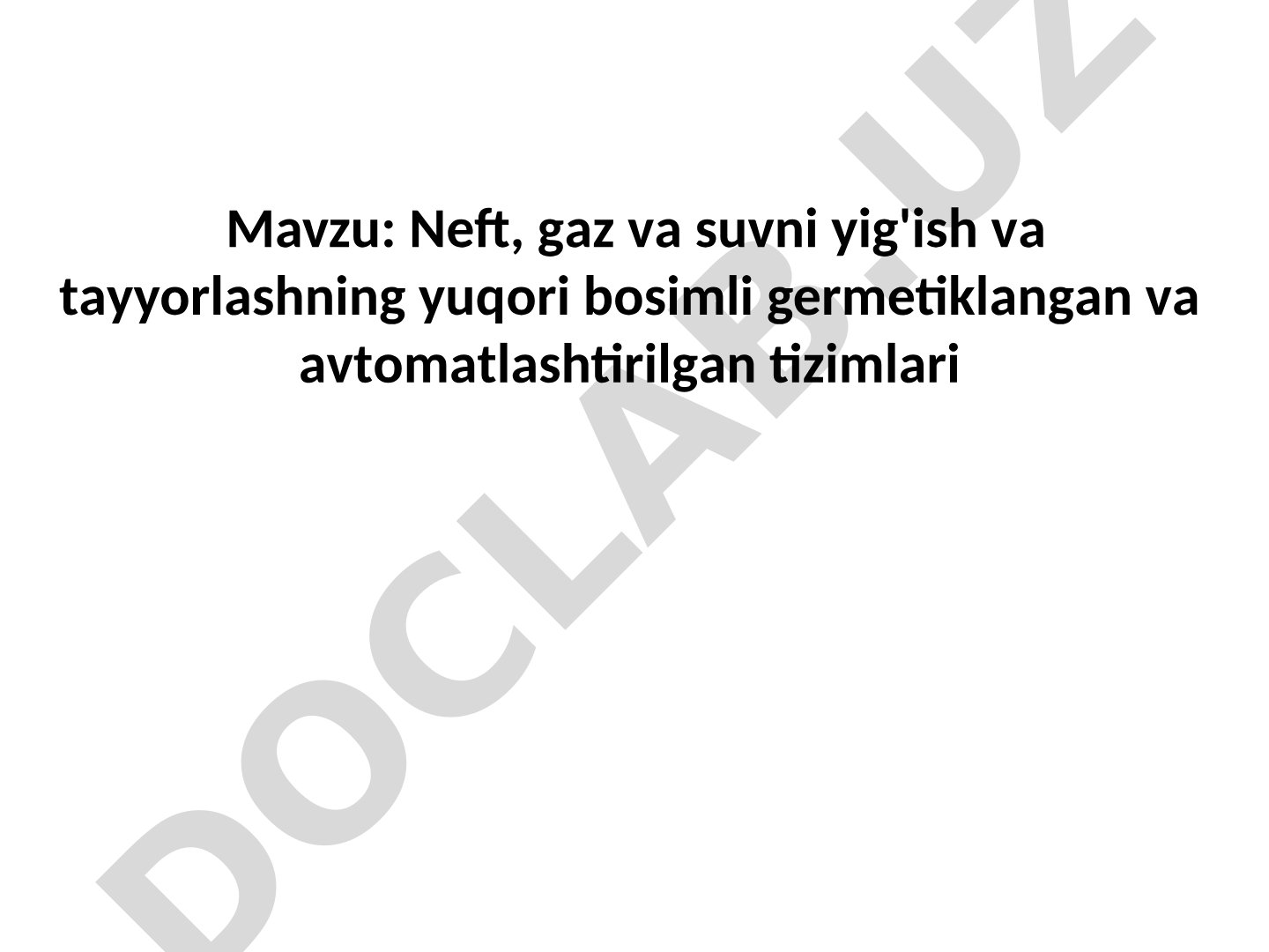 Neft, gaz va suvni yig'ish va tayyorlashning yuqori bosimli germetiklangan va avtomatlashtirilgan tizimlari