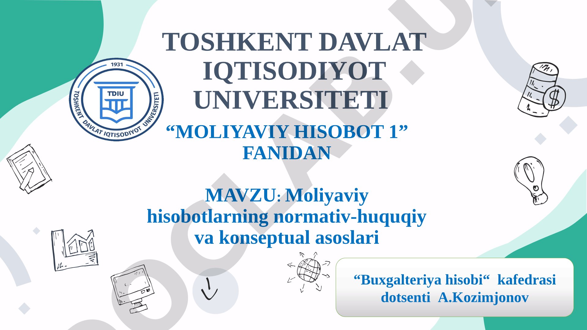 Moliyaviy hisobotlarning normativ-huquqiy va konseptual asoslari