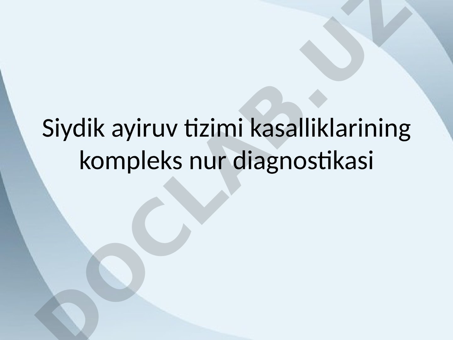 Siydik ayiruv tizimi kasalliklarining kompleks nur diagnostikasi