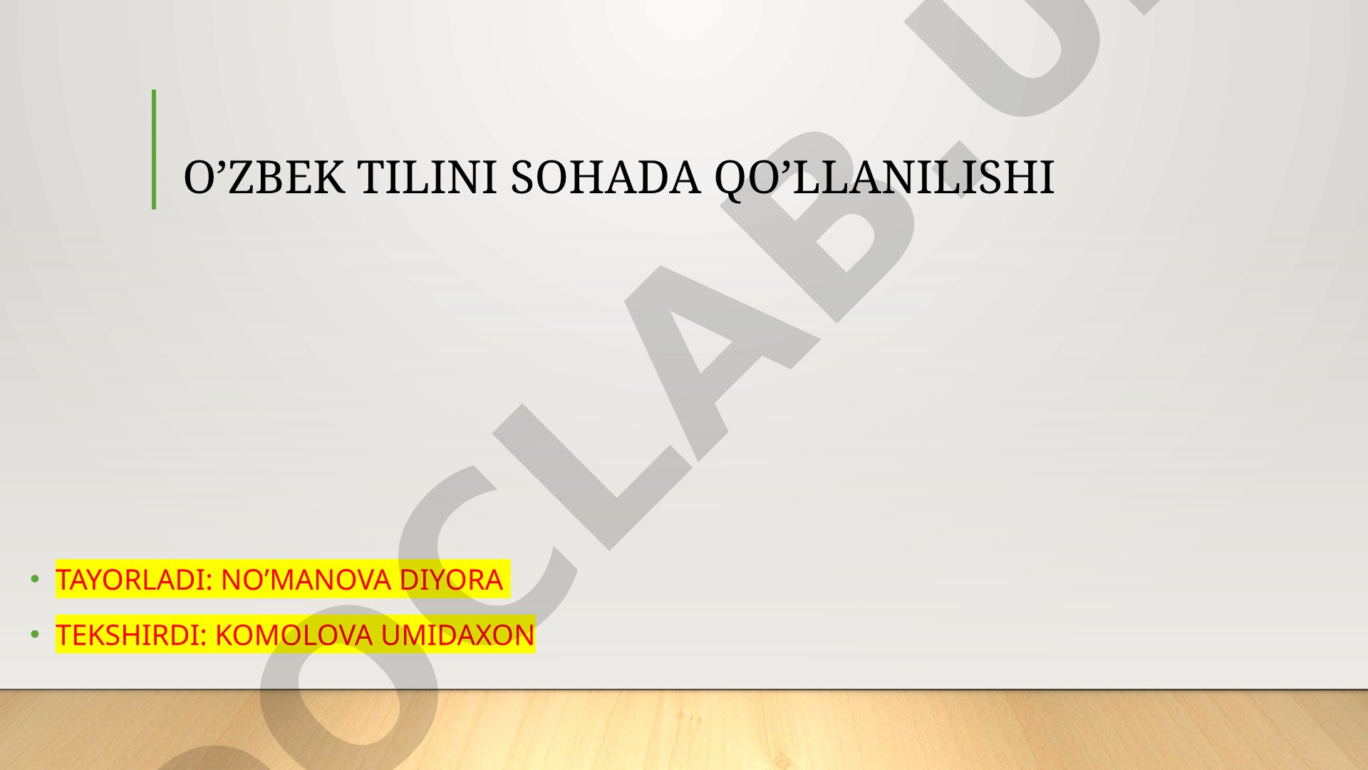 O’zbek tilini sohada qo’llanilishi