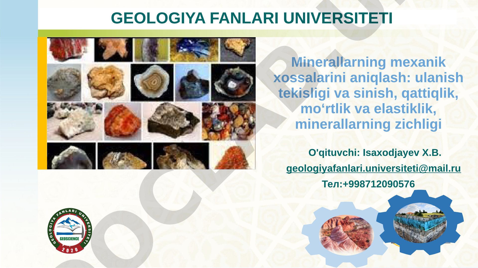 Minerallarning mexanik xossalarini aniqlash: ulanish tekisligi va sinish, qattiqlik, mo‘rtlik va elastiklik, minerallarning zichligi