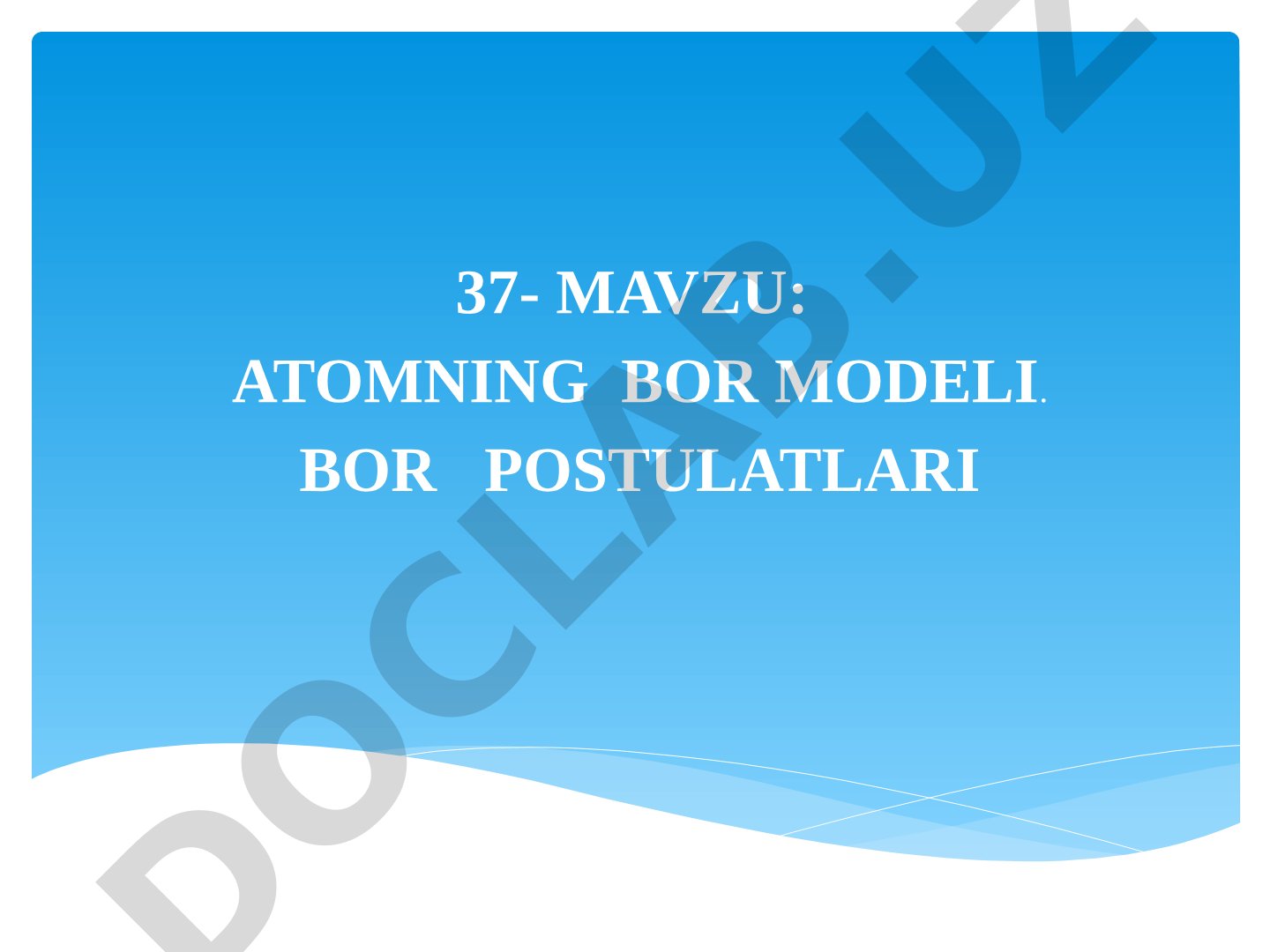 Atomning Bor modeli. Bor postulatlari