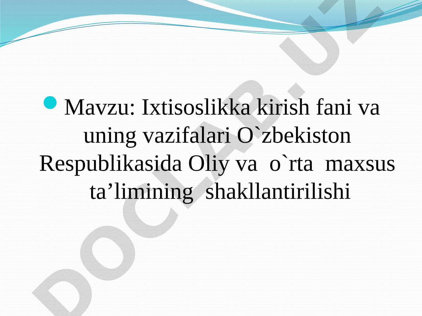 Ixtisoslikka kirish fani va uning vazifalari O`zbekiston Respublikasida Oliy va o`rta maxsus ta’limining shakllantirilishi