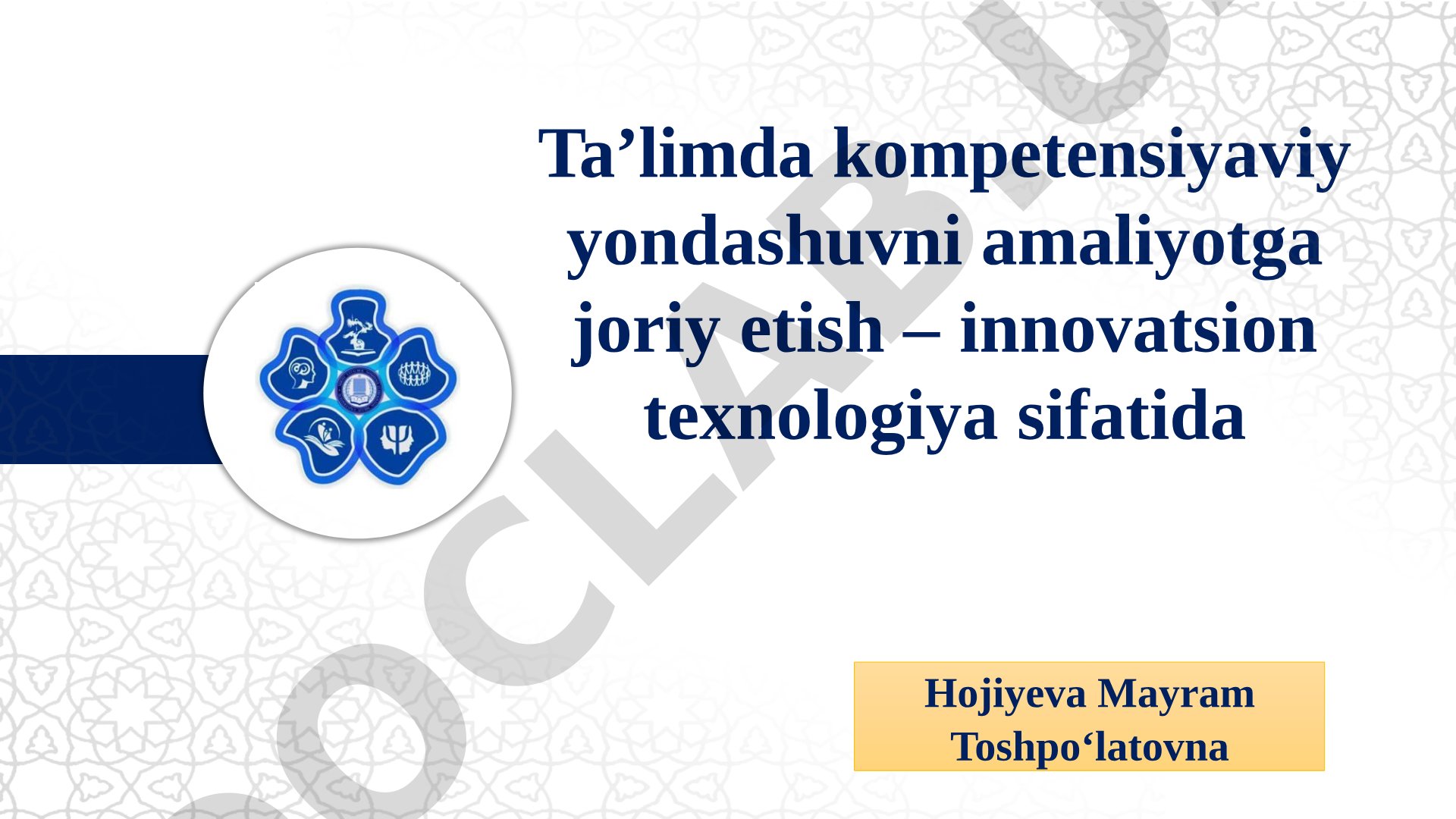 Ta'limda kompetensiyaviy yondashuvni amaliyotga joriy etish – innovatsion texnologiya sifatida