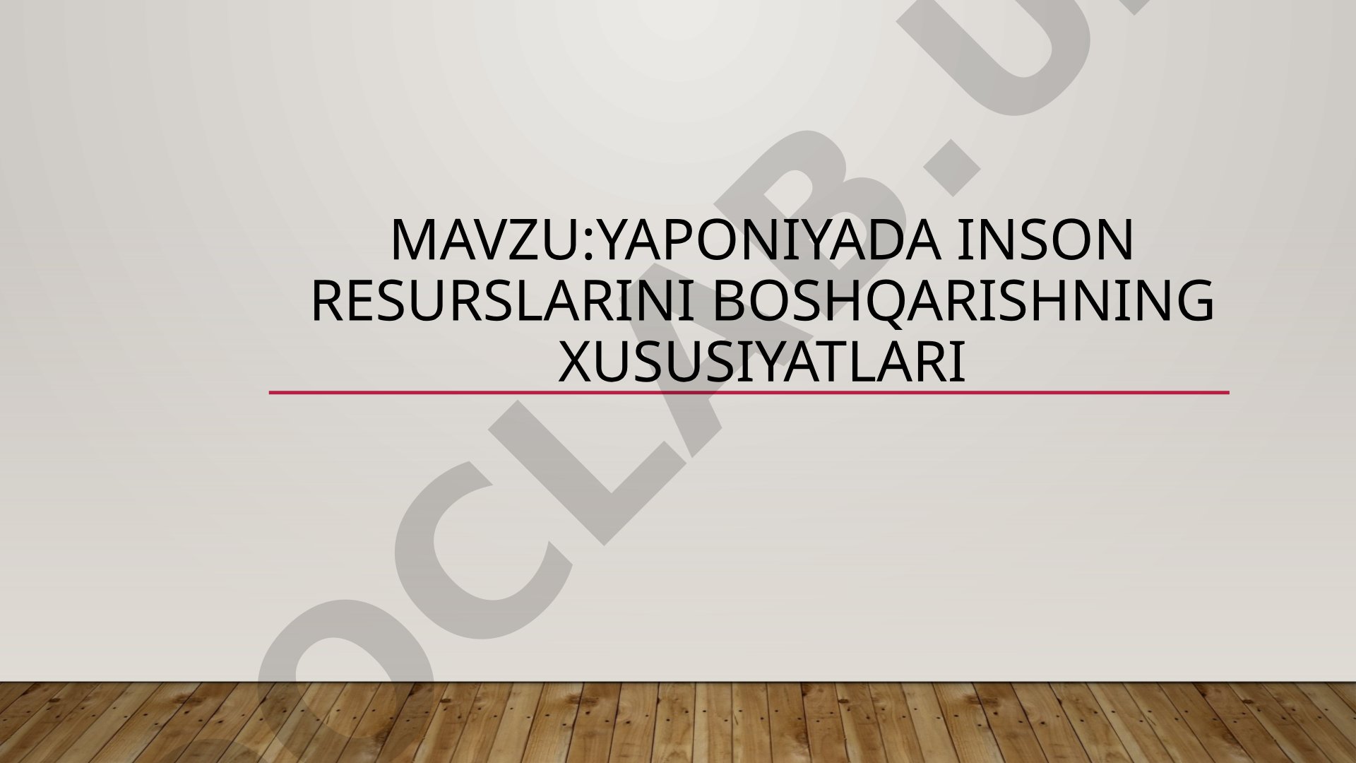 Yaponiyada inson resurslarini boshqarishning xususiyatlari