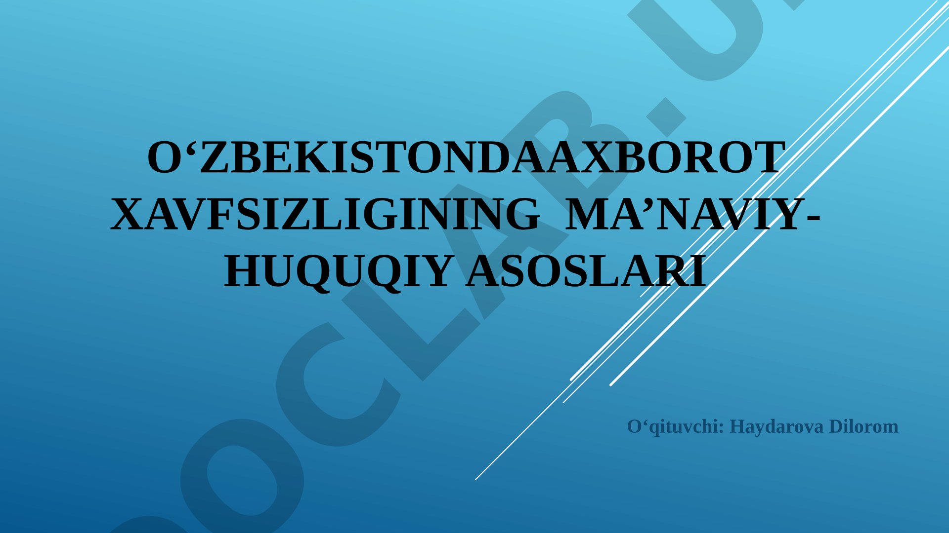 O‘zbekistonda axborot xavfsizligining ma’naviy-huquqiy asoslari