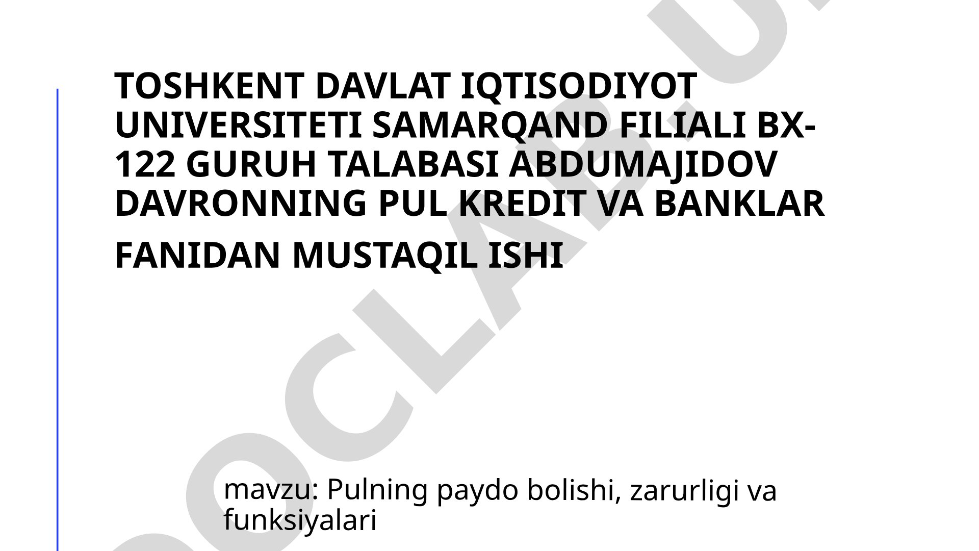 Pulning paydo bo'lishi, zarurligi va funksiyalari