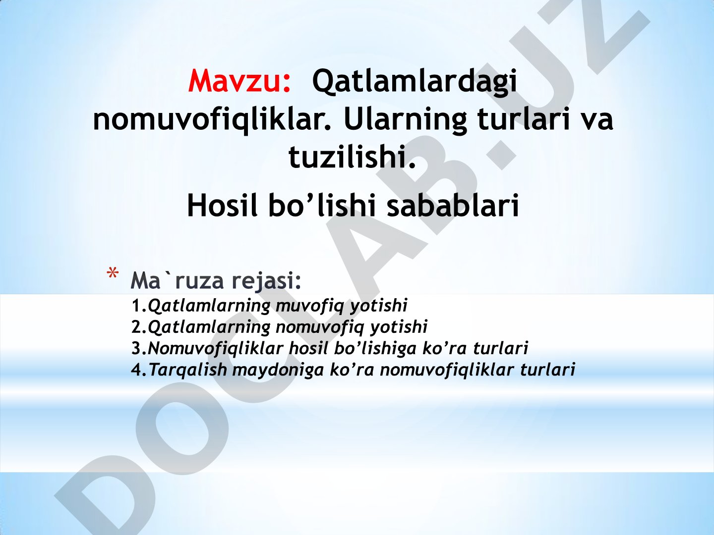 Qatlamlardagi nomuvofiqliklar. Ularning turlari va tuzilishi. Hosil bo’lishi sabablari