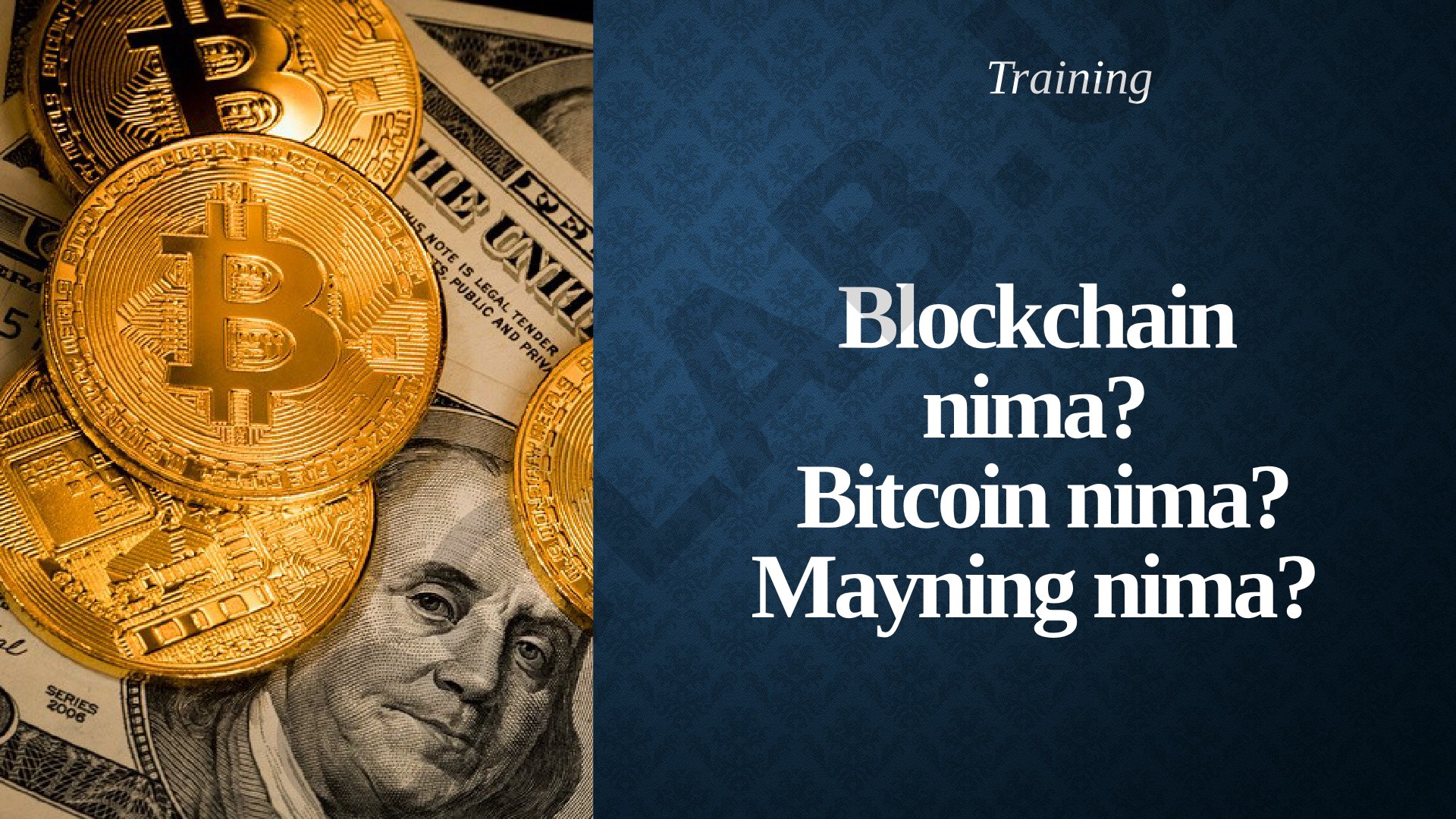 Blockchain, Bitcoin va Mayning texnologiyalari