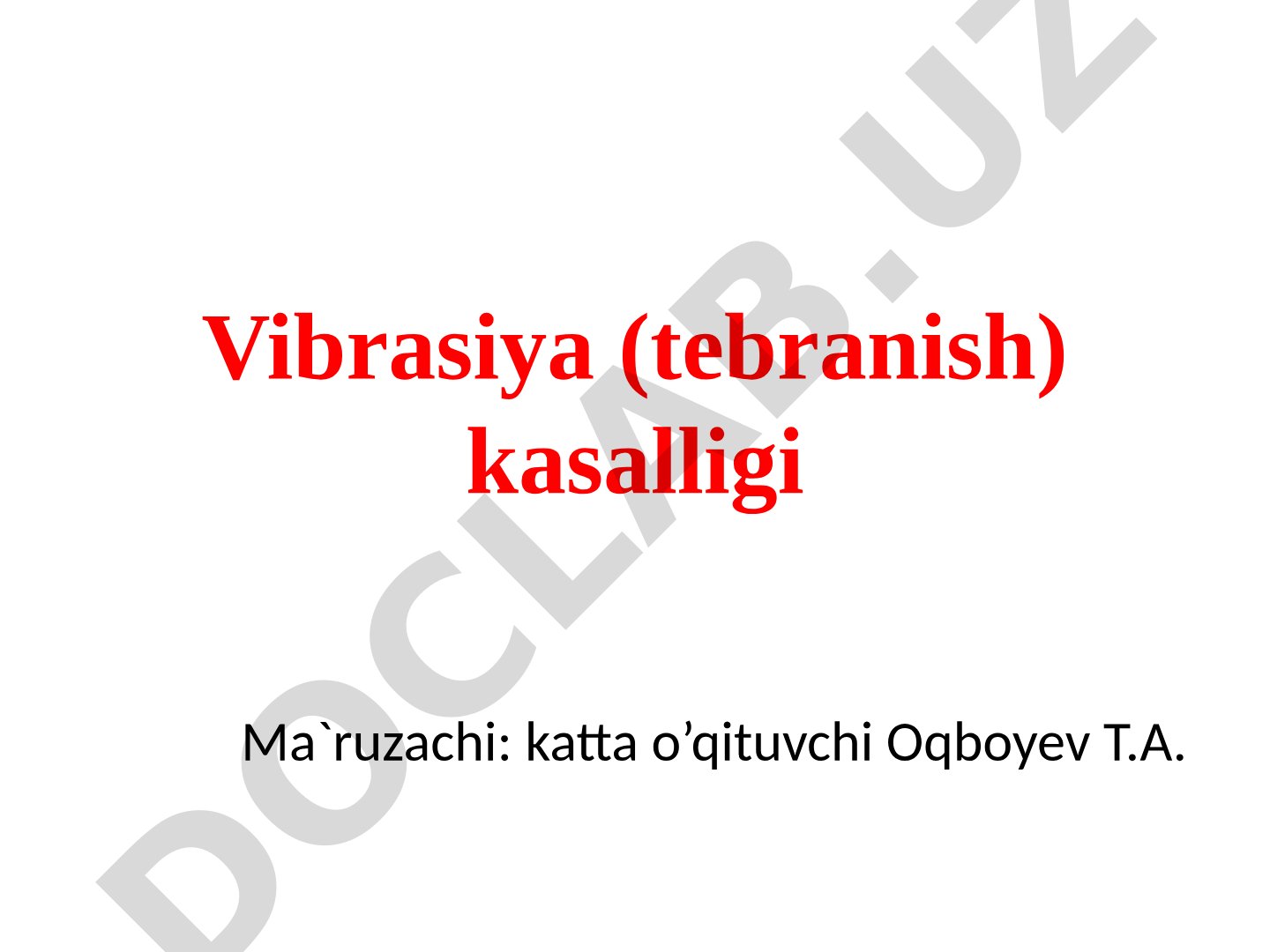 Vibrasiya (tebranish) kasalligi