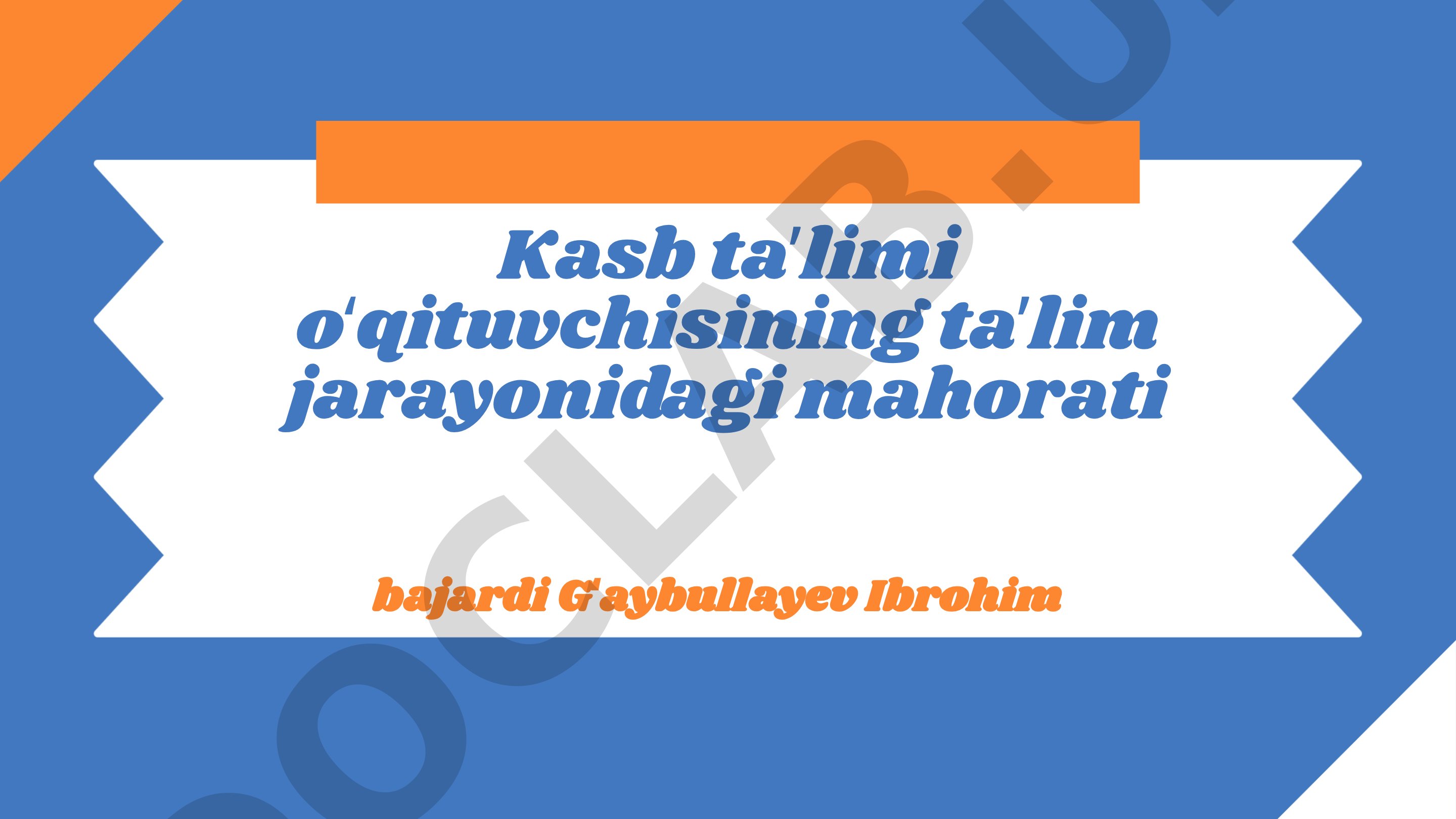 Kasb taʼlimi oʻqituvchisining taʼlim jarayonidagi mahorati