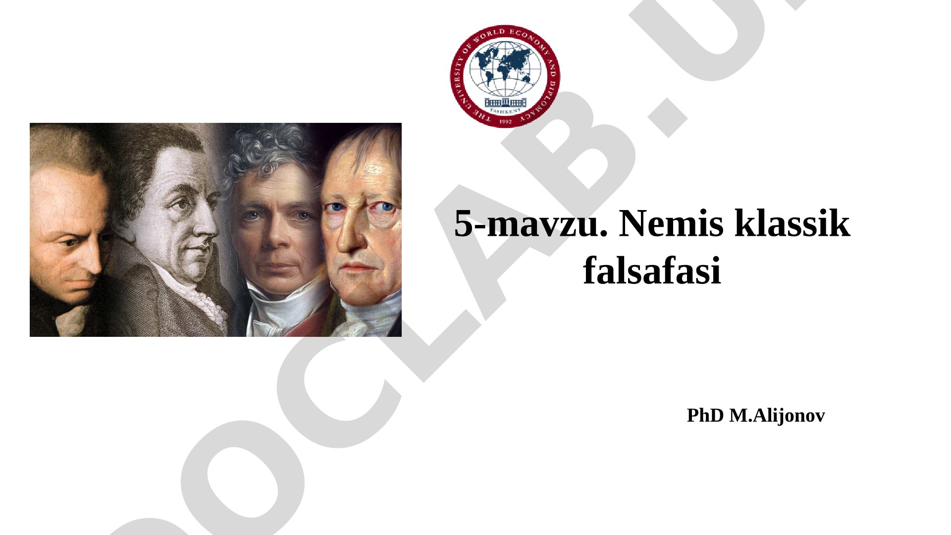 I.Kant, I.Fixte, V.Shelling, G.Gegel, L.Feyerbax falsafiy qarashlari