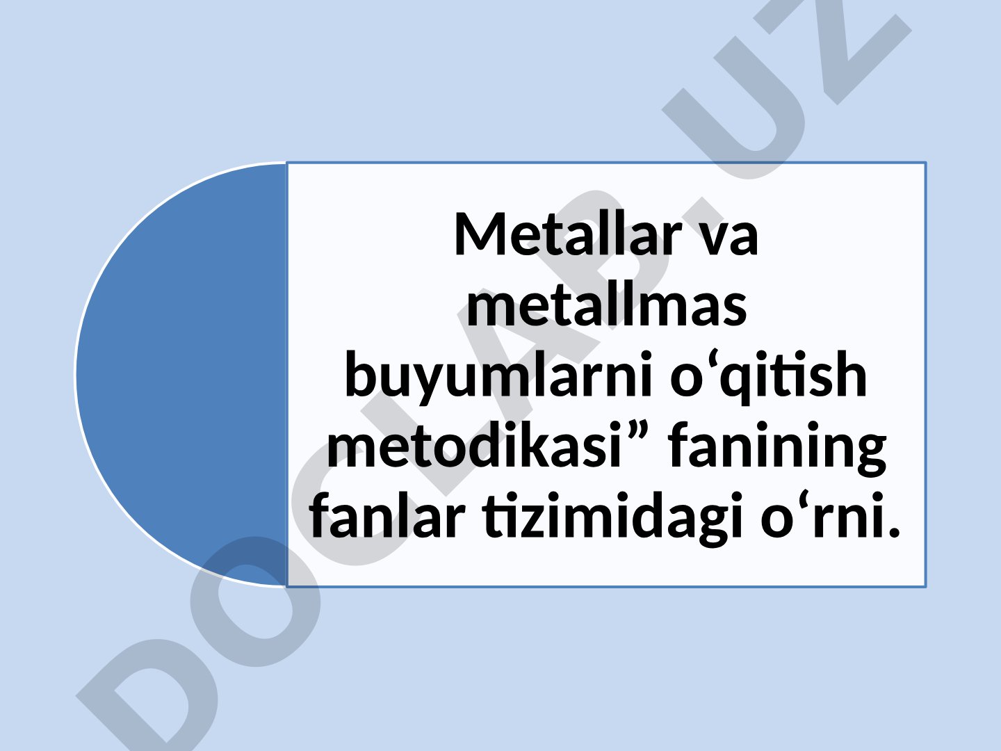 Metallar va metallmas buyumlarni o‘qitish metodikasi