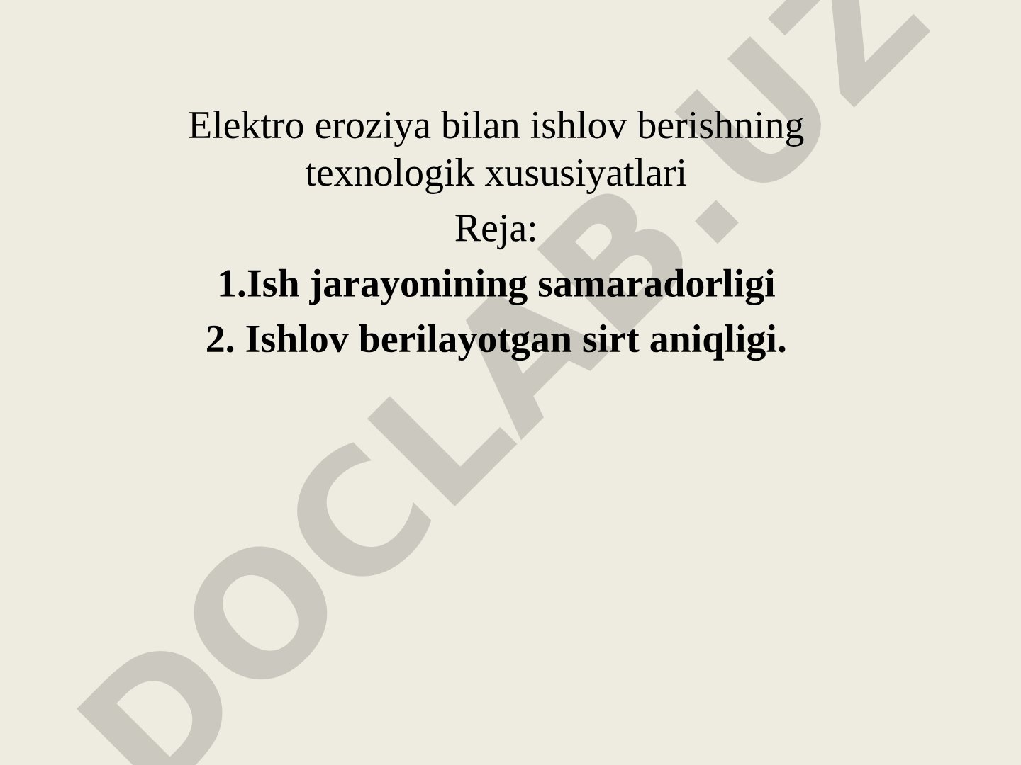 Elektro eroziya bilan ishlov berishning texnologik xususiyatlari