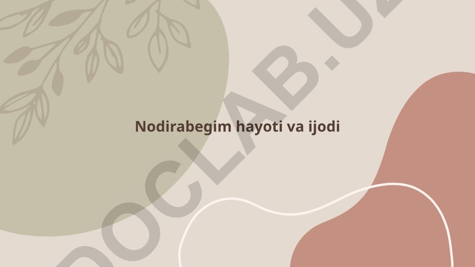 Nodirabegim hayoti va ijodi