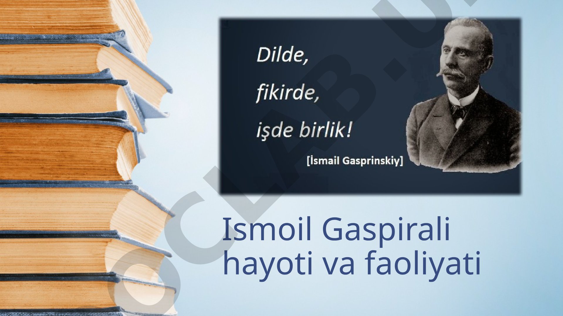 Ismoil Gaspirali hayoti va faoliyati