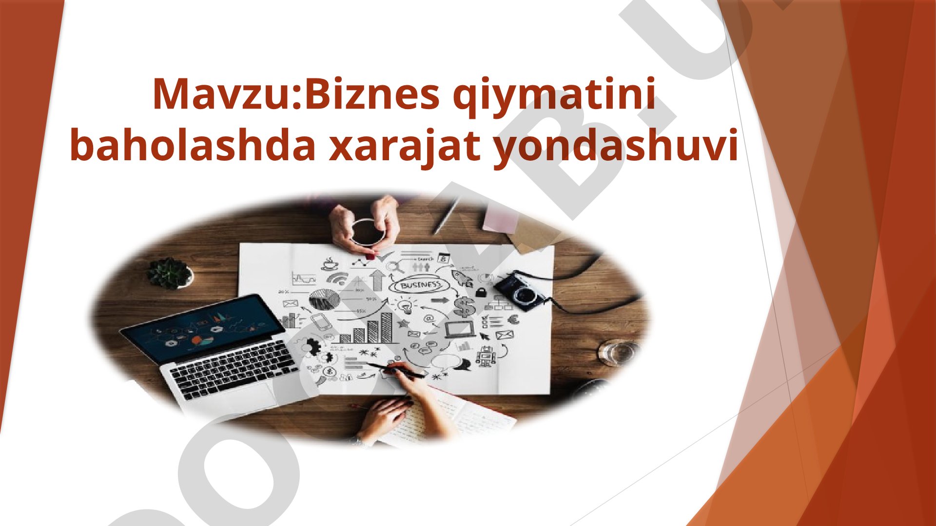 Biznes qiymatini baholashda xarajat yondashuvi