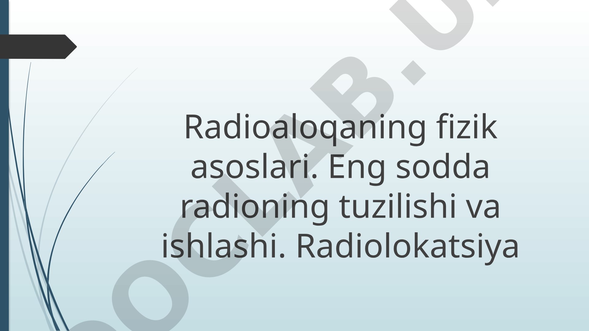 Radioaloqaning fizik asoslari