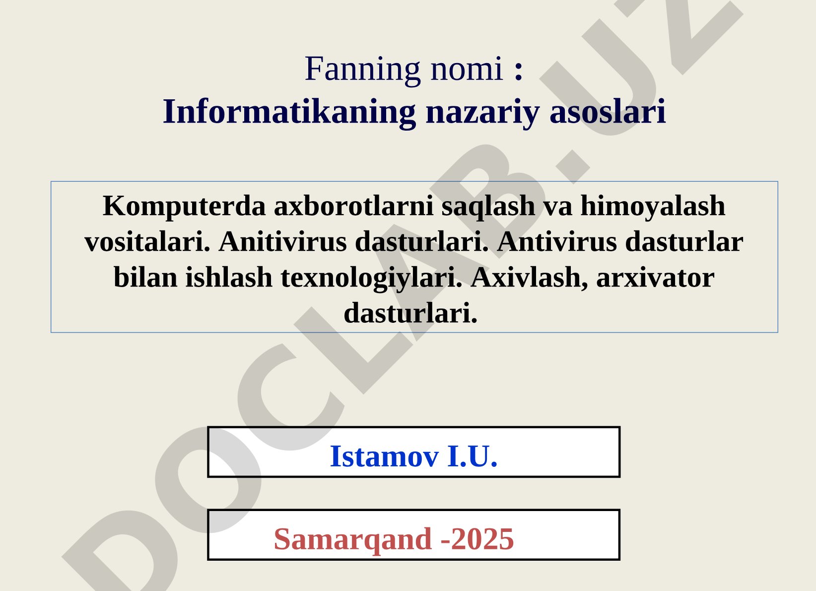 Kompyuterda axborotlarni saqlash, himoyalash, antivirus va arxivlash vositalari