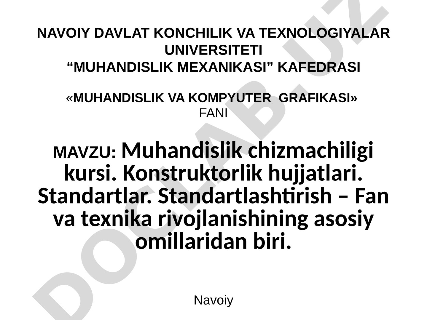 Muhandislik chizmachiligi kursi. Konstruktorlik hujjatlari va standartlar.