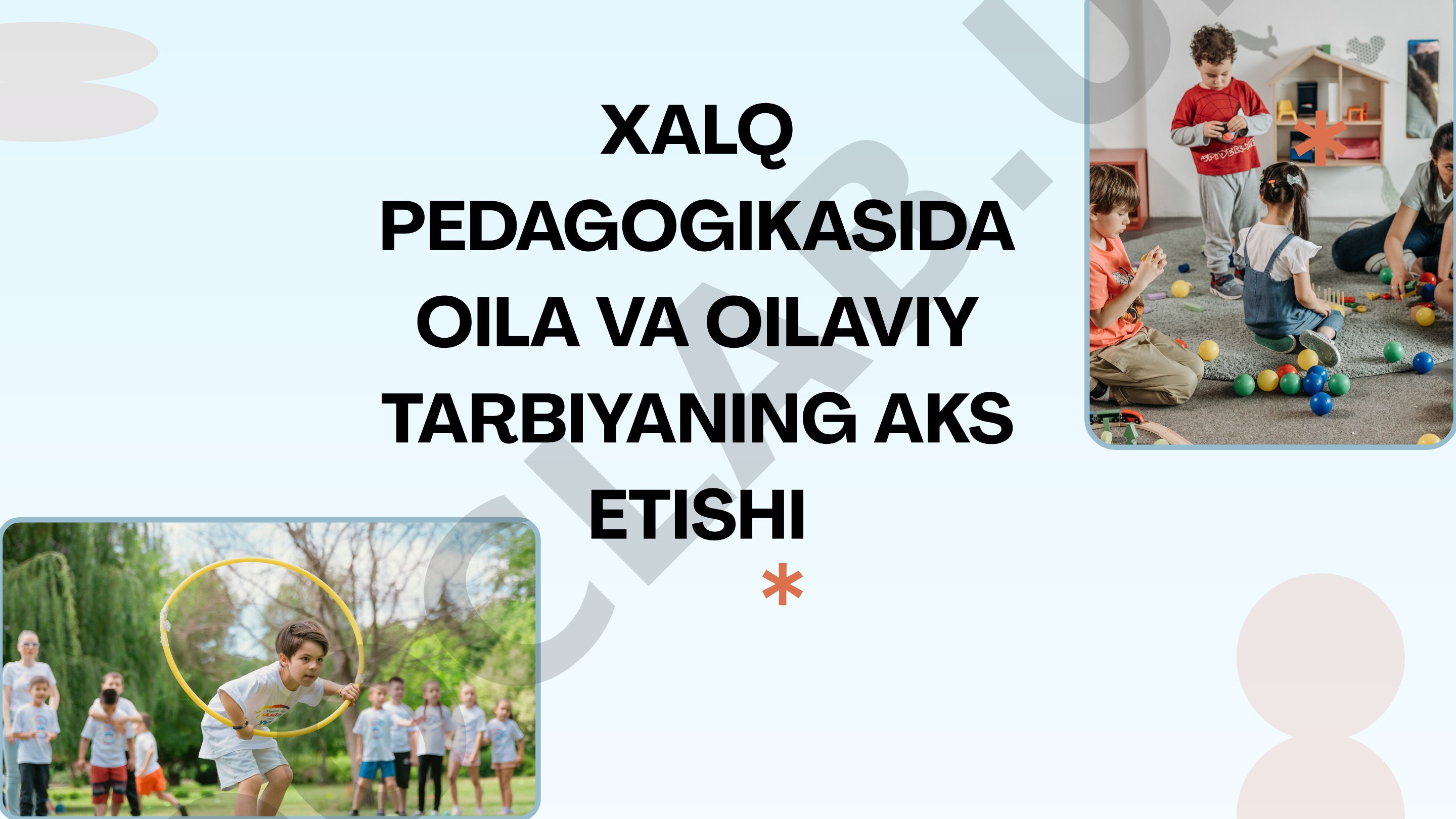 Xalq pedagogikasida oila va oilaviy tarbiyaning aks etishi