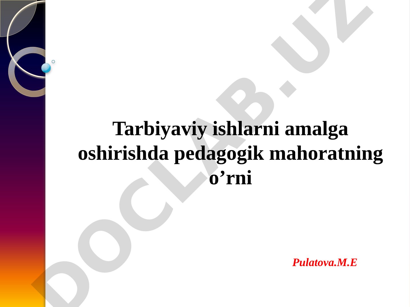 Tarbiyaviy ishlarni amalga oshirishda pedagogik mahoratning o’rni