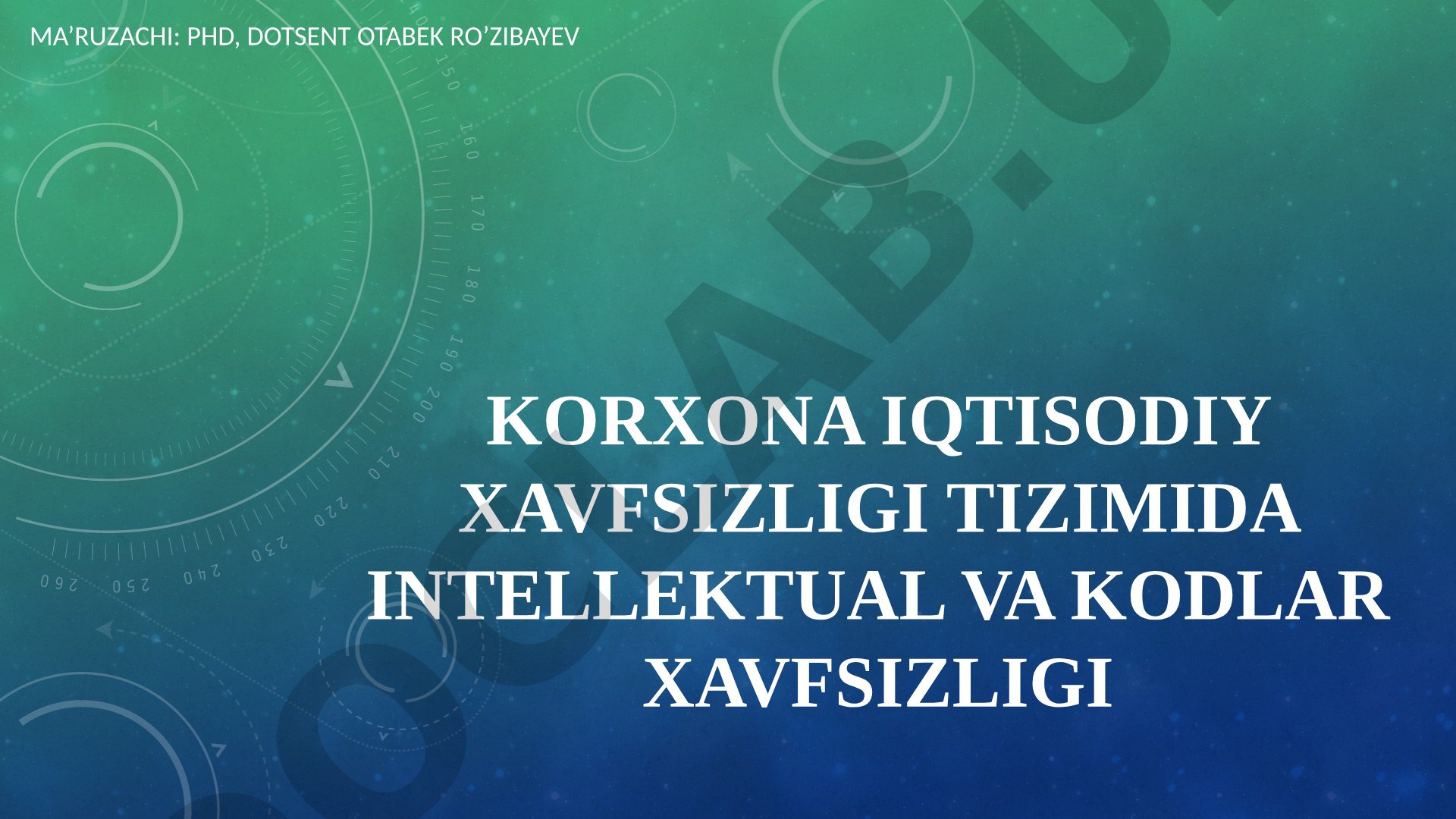 Korxona iqtisodiy xavfsizligi tizimida intellektual va kodlar xavfsizligi