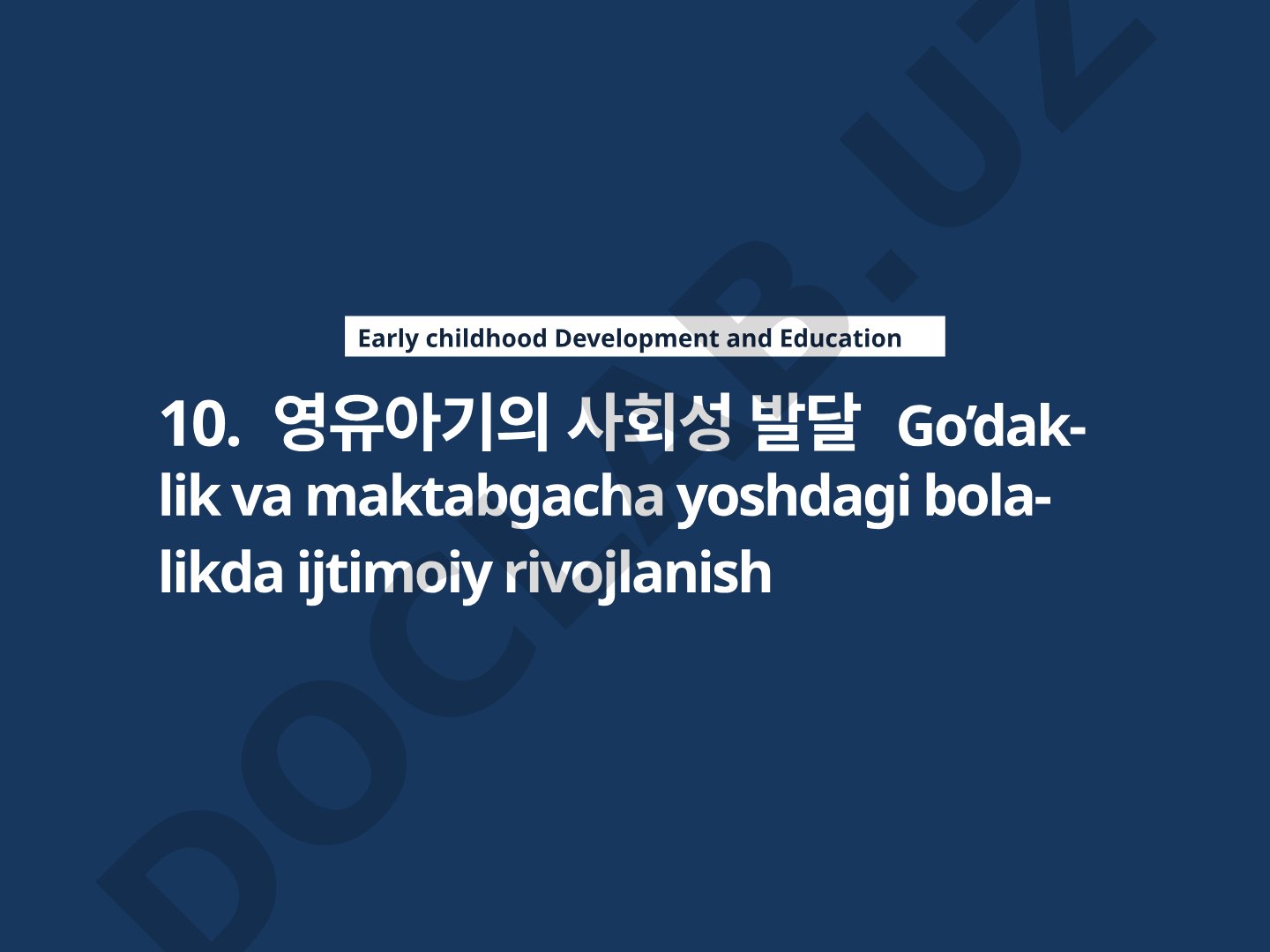 Go’daklik va maktabgacha yoshdagi bolalikda ijtimoiy rivojlanish