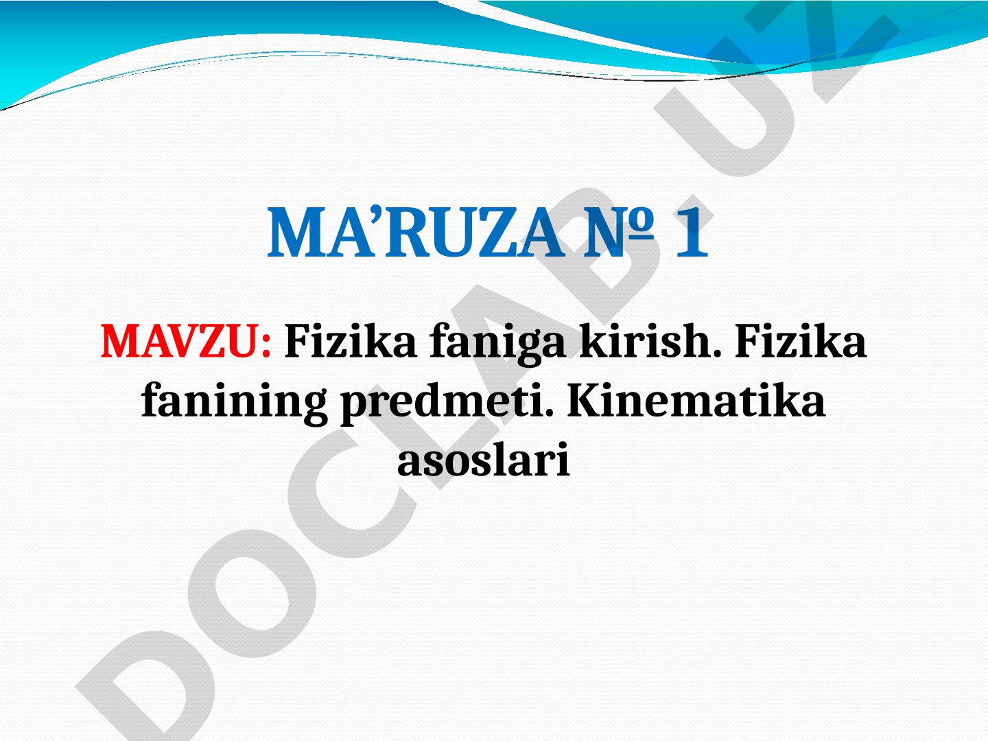 Fizika faniga kirish. Fizika fanining predmeti. Kinematika asoslari