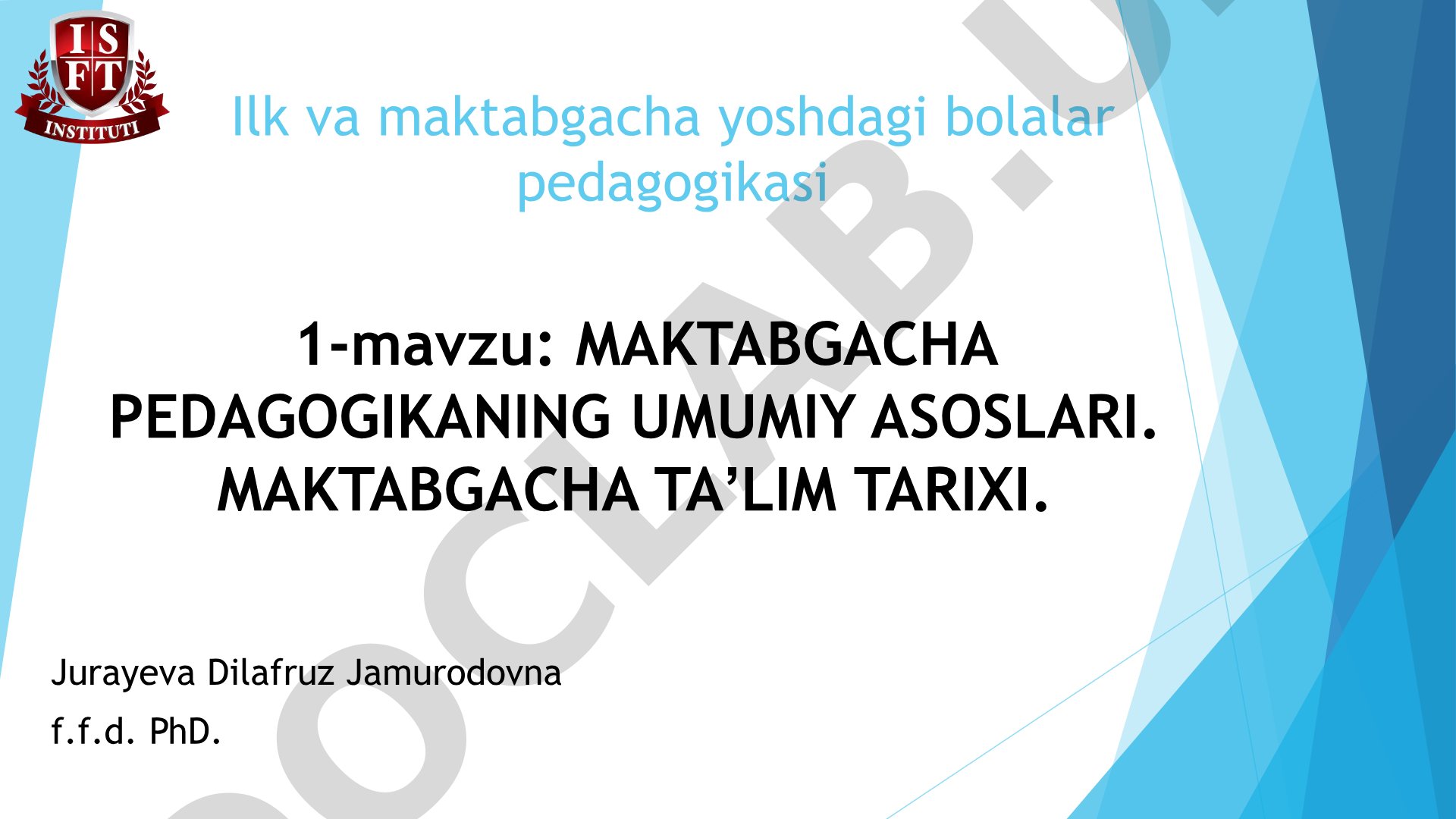 Maktabgacha pedagogikaning umumiy asoslari. Maktabgacha ta'lim tarixi