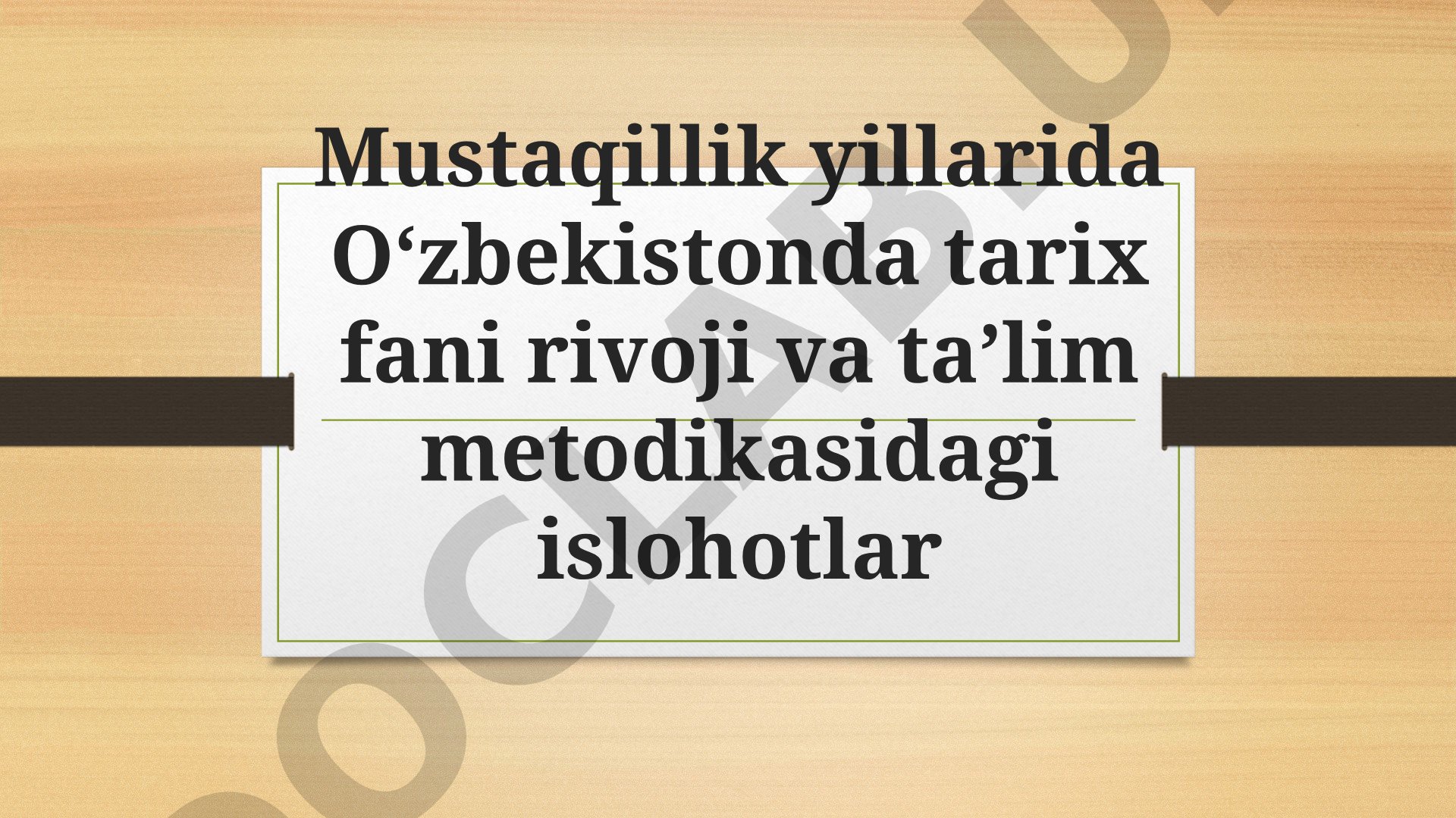 Mustaqillik yillarida O‘zbekistonda tarix fani rivoji va ta’lim metodikasidagi islohotlar
