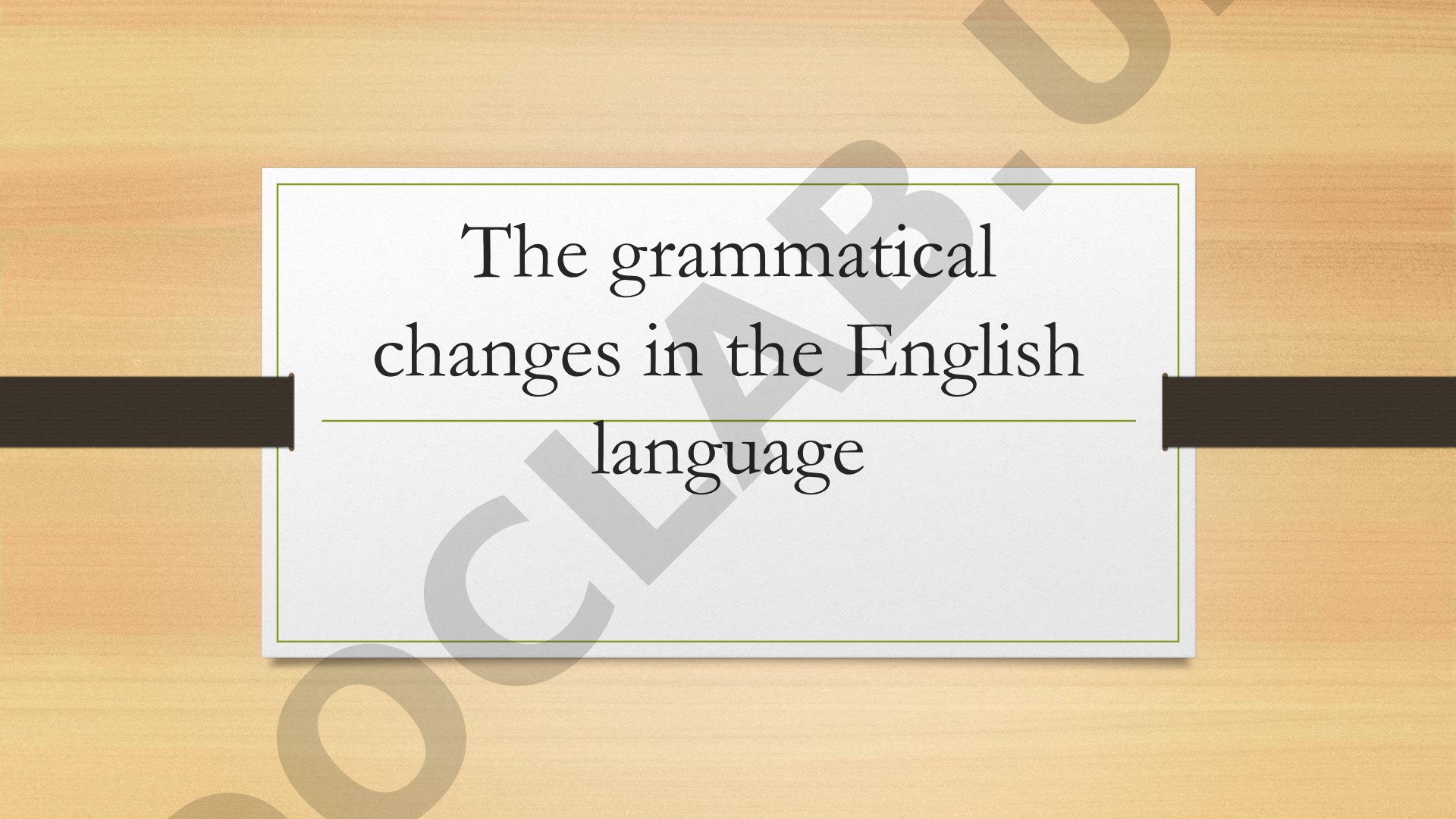 The grammatical changes in the English language