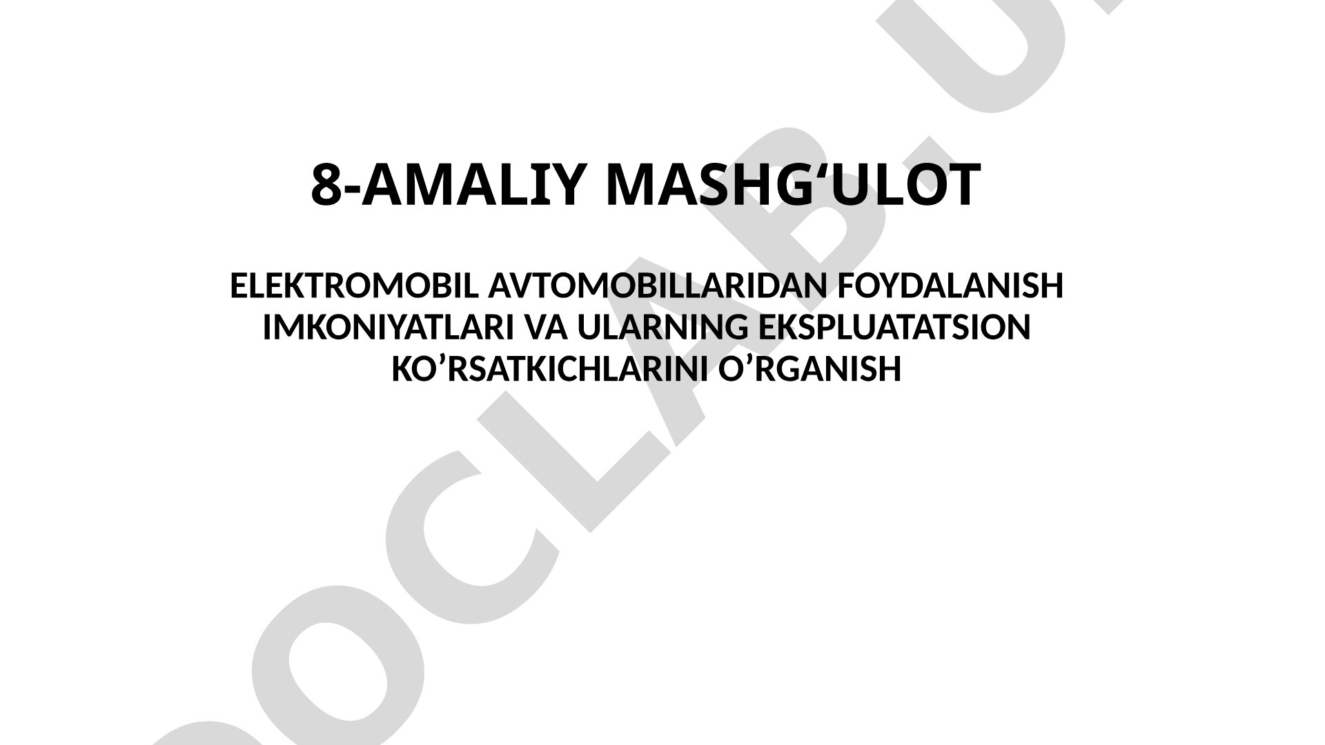 Elektromobil avtomobillaridan foydalanish imkoniyatlari va ularning ekspluatatsion ko'rsatkichlarini o'rganish