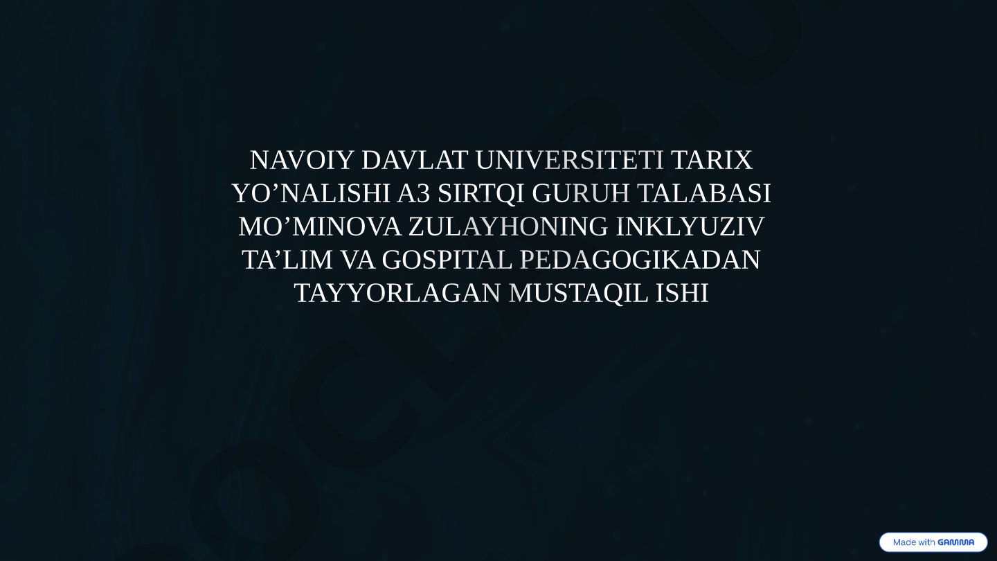Inklyuziv ta'lim va Gospital pedagogika