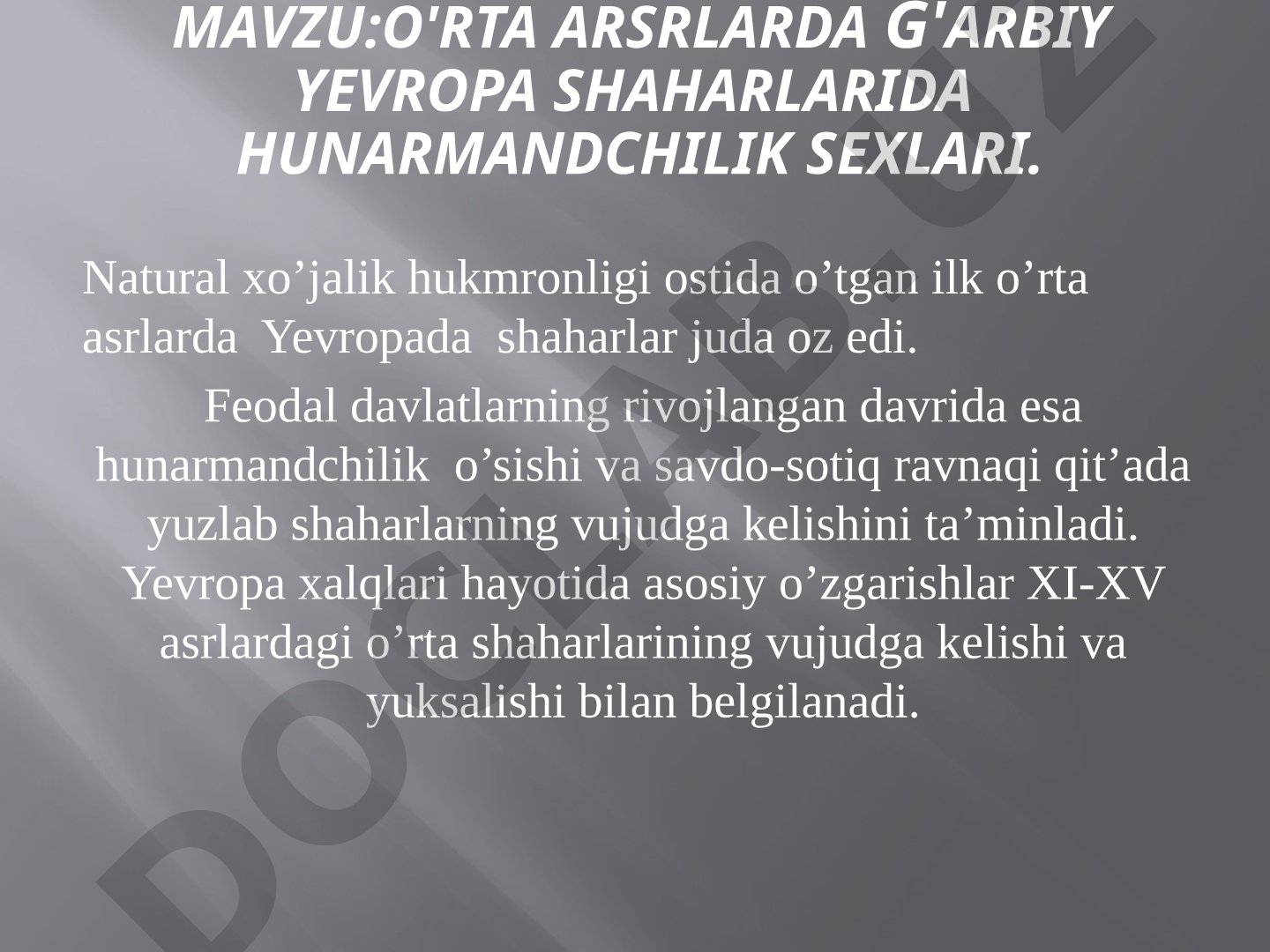 O'rta asrlarda G'arbiy Yevropa shaharlarida hunarmandchilik sexlari