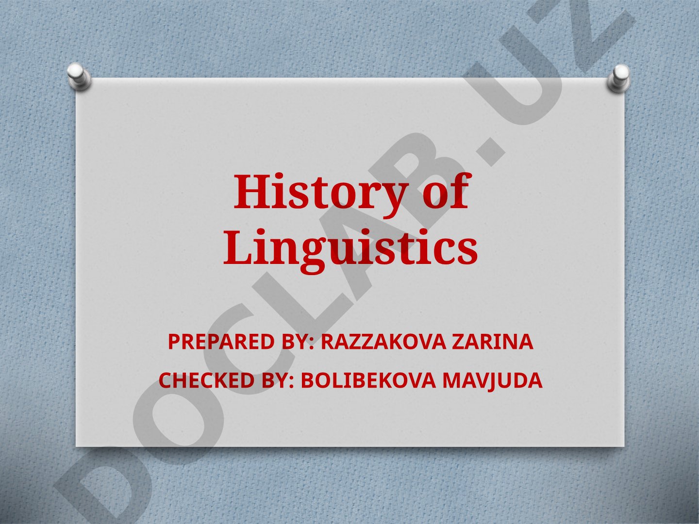 Early traditions of linguistics, including Babylonian and Hindu grammar traditions
