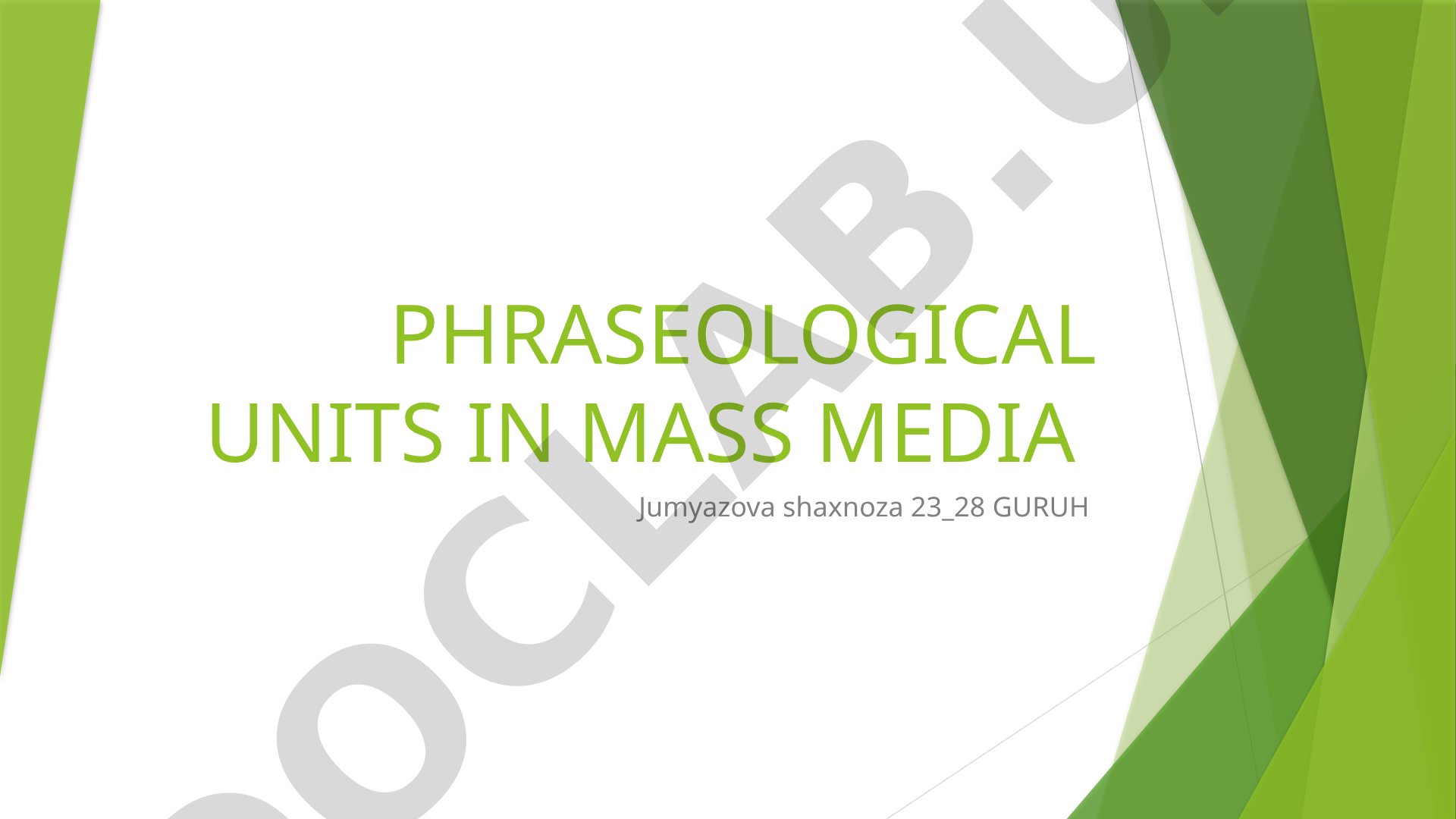 Phraseological units in mass media