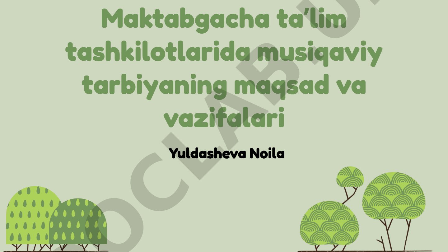 Maktabgacha taʼlim tashkilotlarida musiqaviy tarbiyaning maqsad va vazifalari
