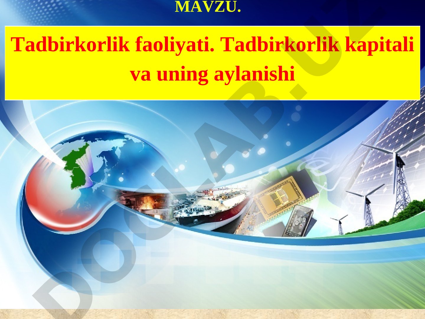 Tadbirkorlik faoliyati. Tadbirkorlik kapitali va uning aylanishi