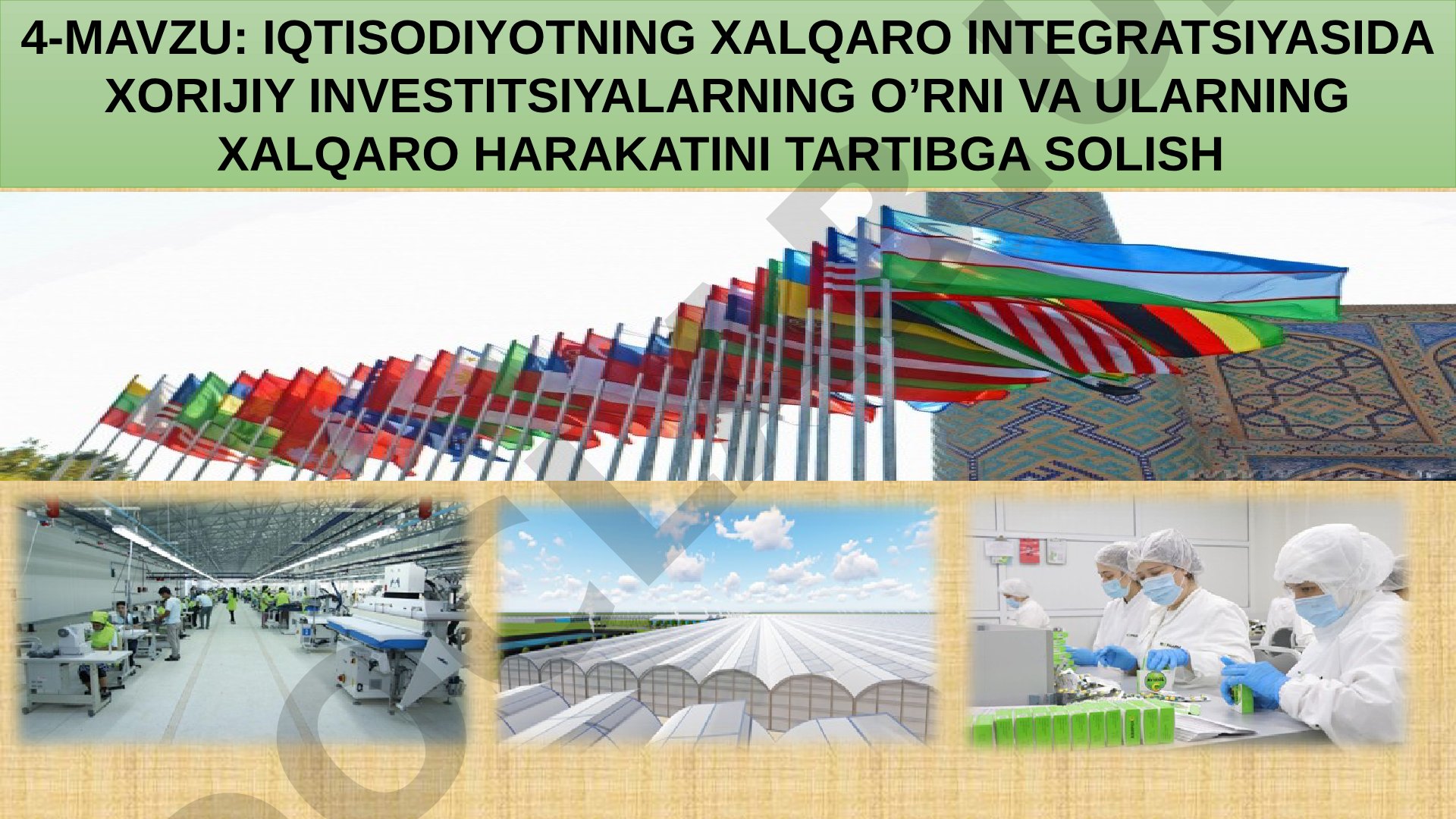 Iqtisodiyotning xalqaro integratsiyasida xorijiy investitsiyalarning o'rni va ularning xalqaro harakatini tartibga solish
