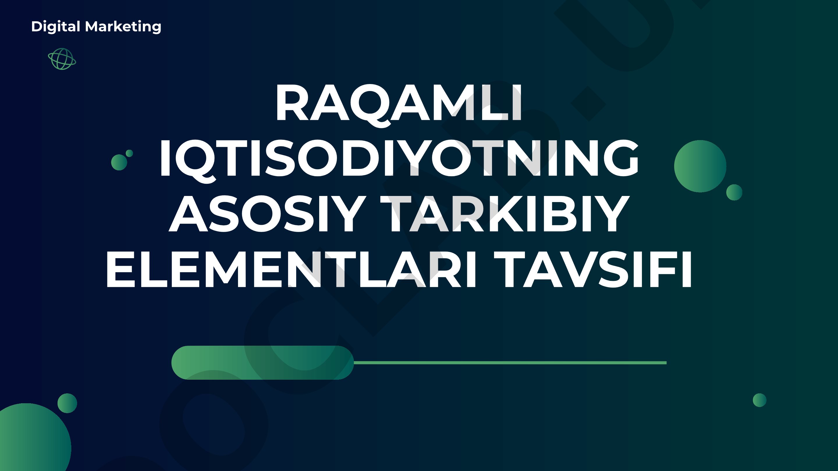 Raqamli iqtisodiyotning asosiy tarkibiy elementlari