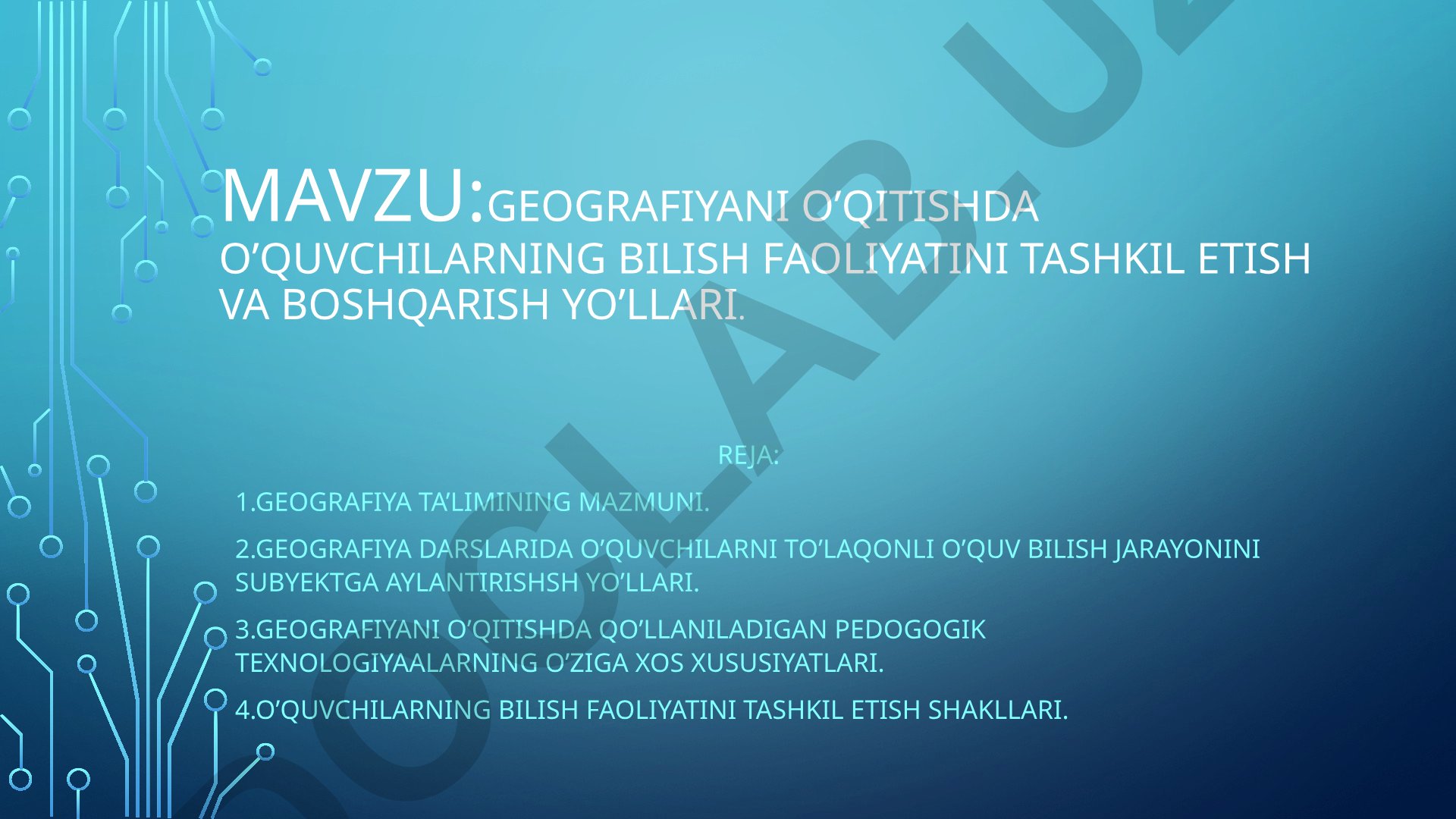 Geografiyani o’qitishda o’quvchilarning bilish faoliyatini tashkil etish va boshqarish yo’llari