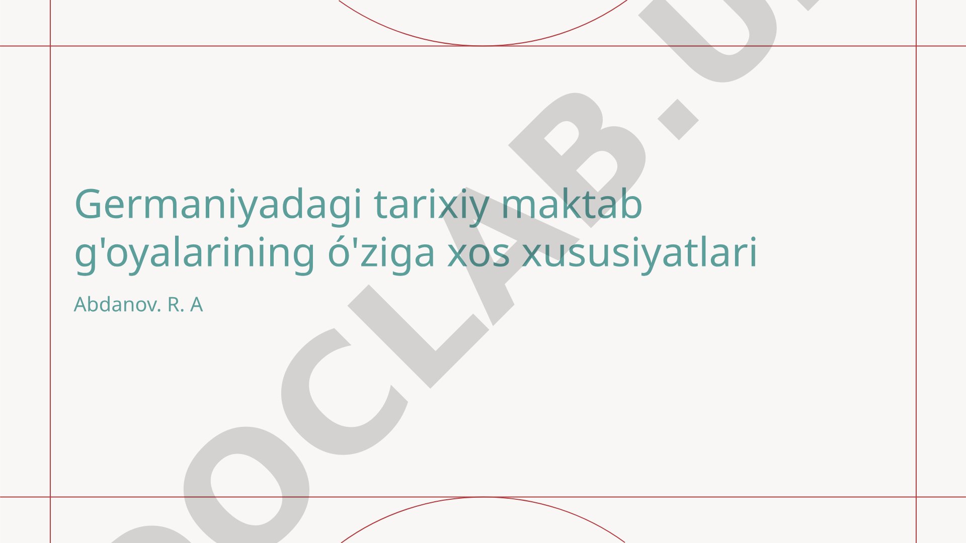 Germaniyadagi tarixiy maktab g'oyalarining ó'ziga xos xususiyatlari