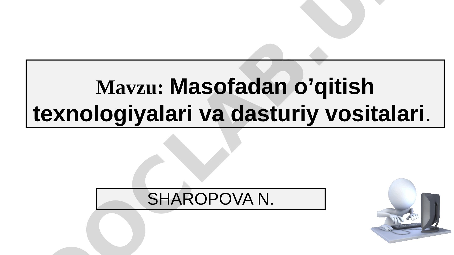 Masofadan o’qitish texnologiyalari va dasturiy vositalari