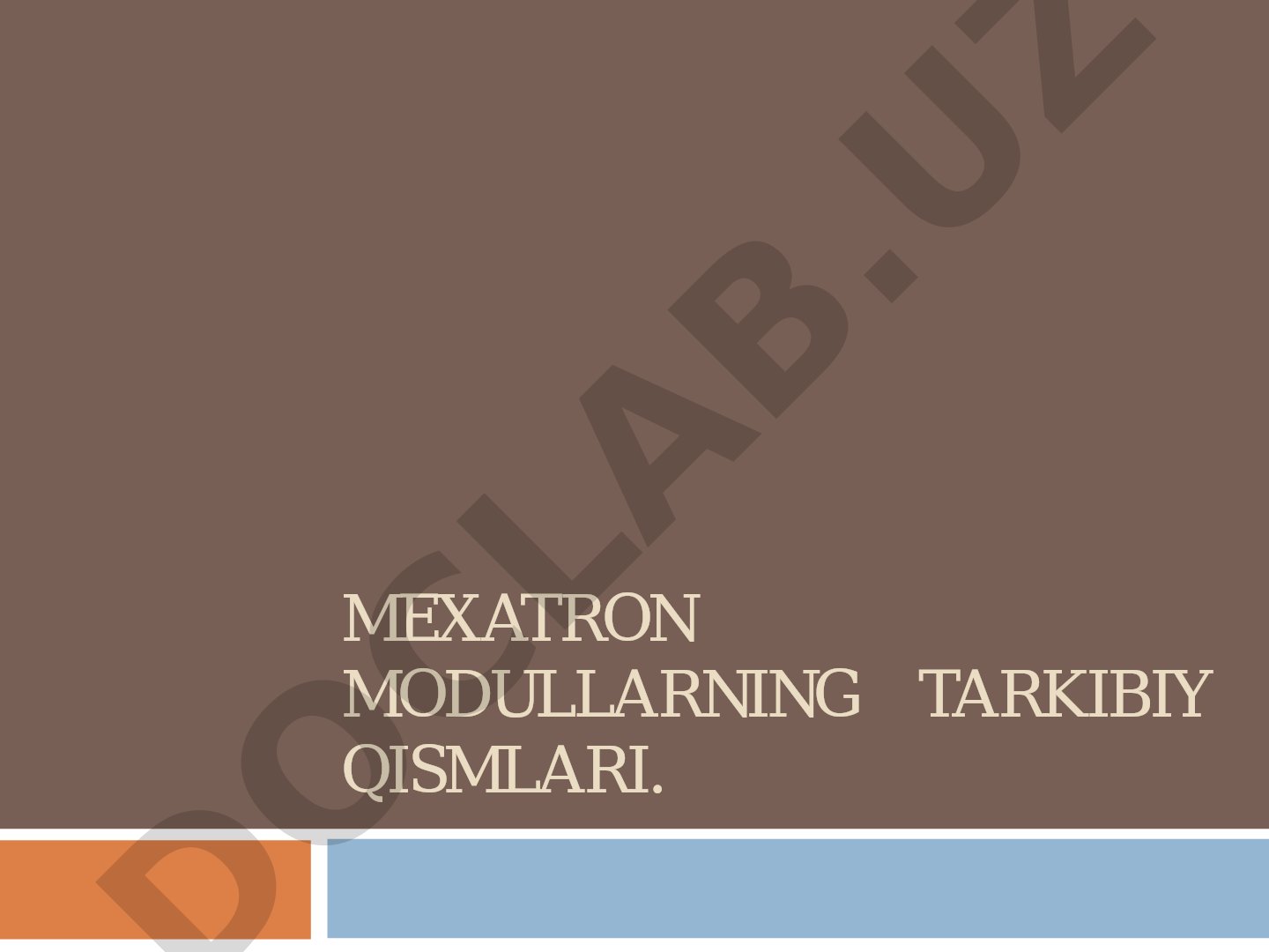 Mexatron modullarning tarkibiy qismlari